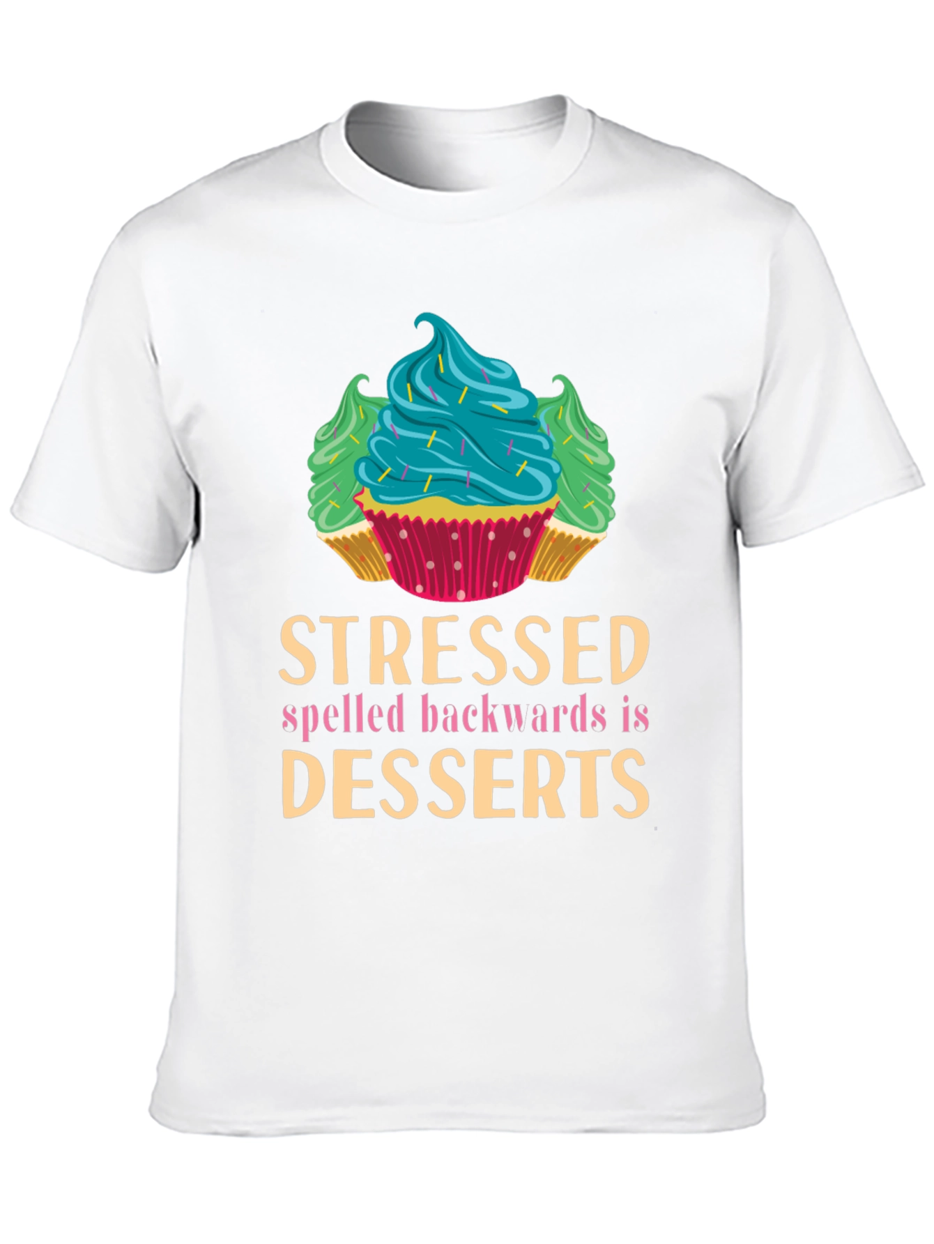 Stressed Spelled Backwards is Desserts Graphic Tee