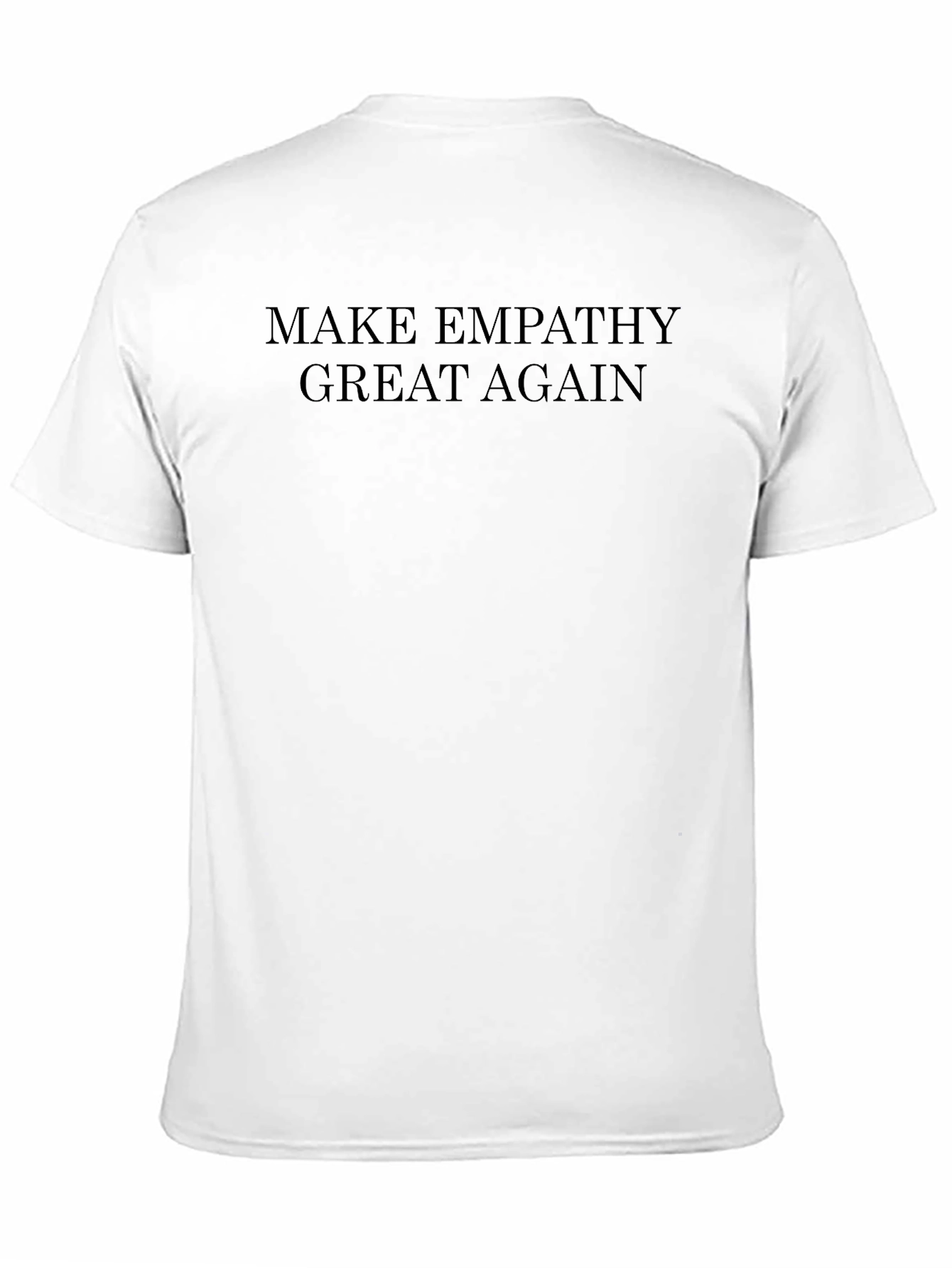 Make Empathy Great Again T-Shirt