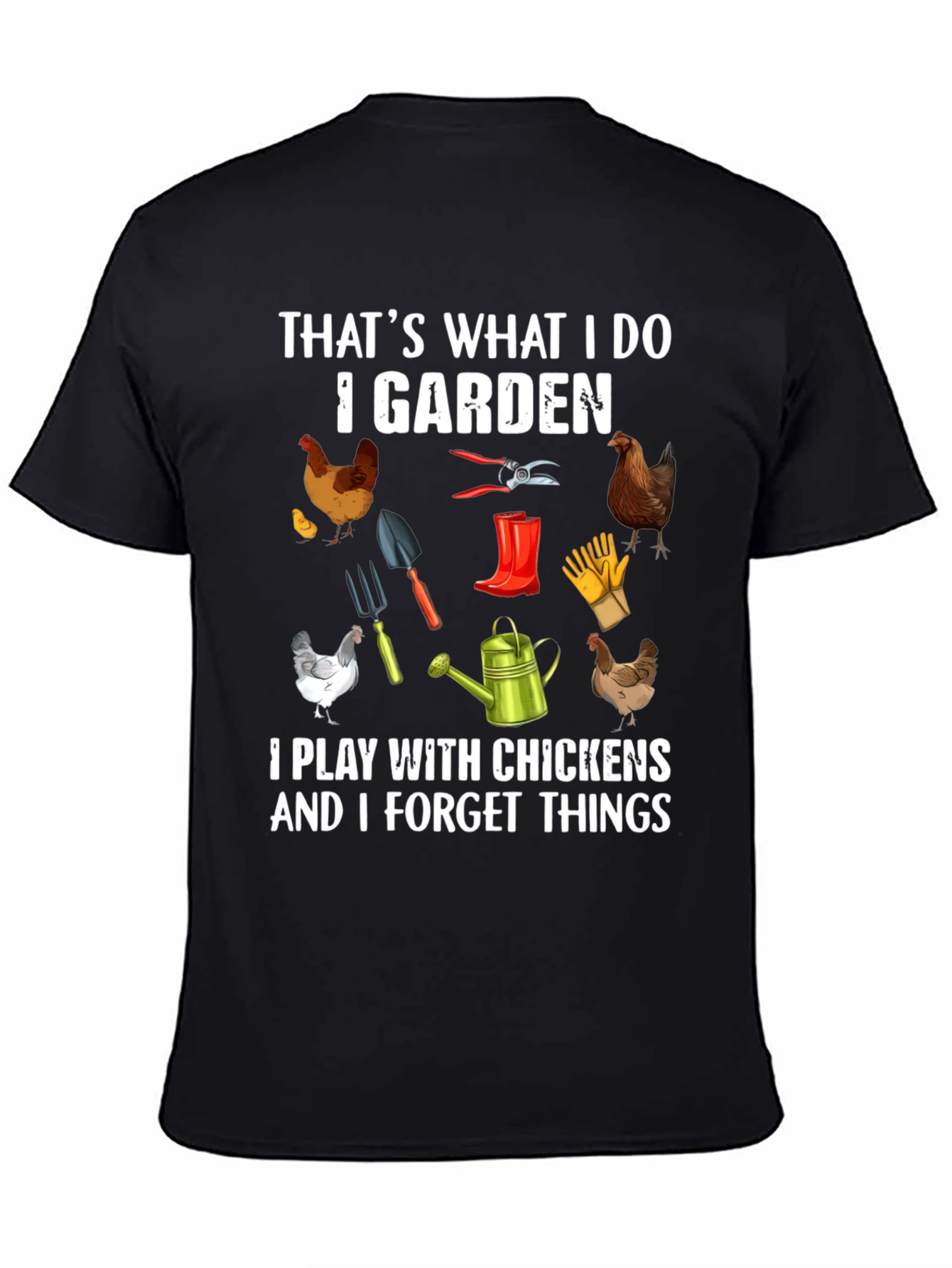 Gardening & Chicken Lover T-Shirt
