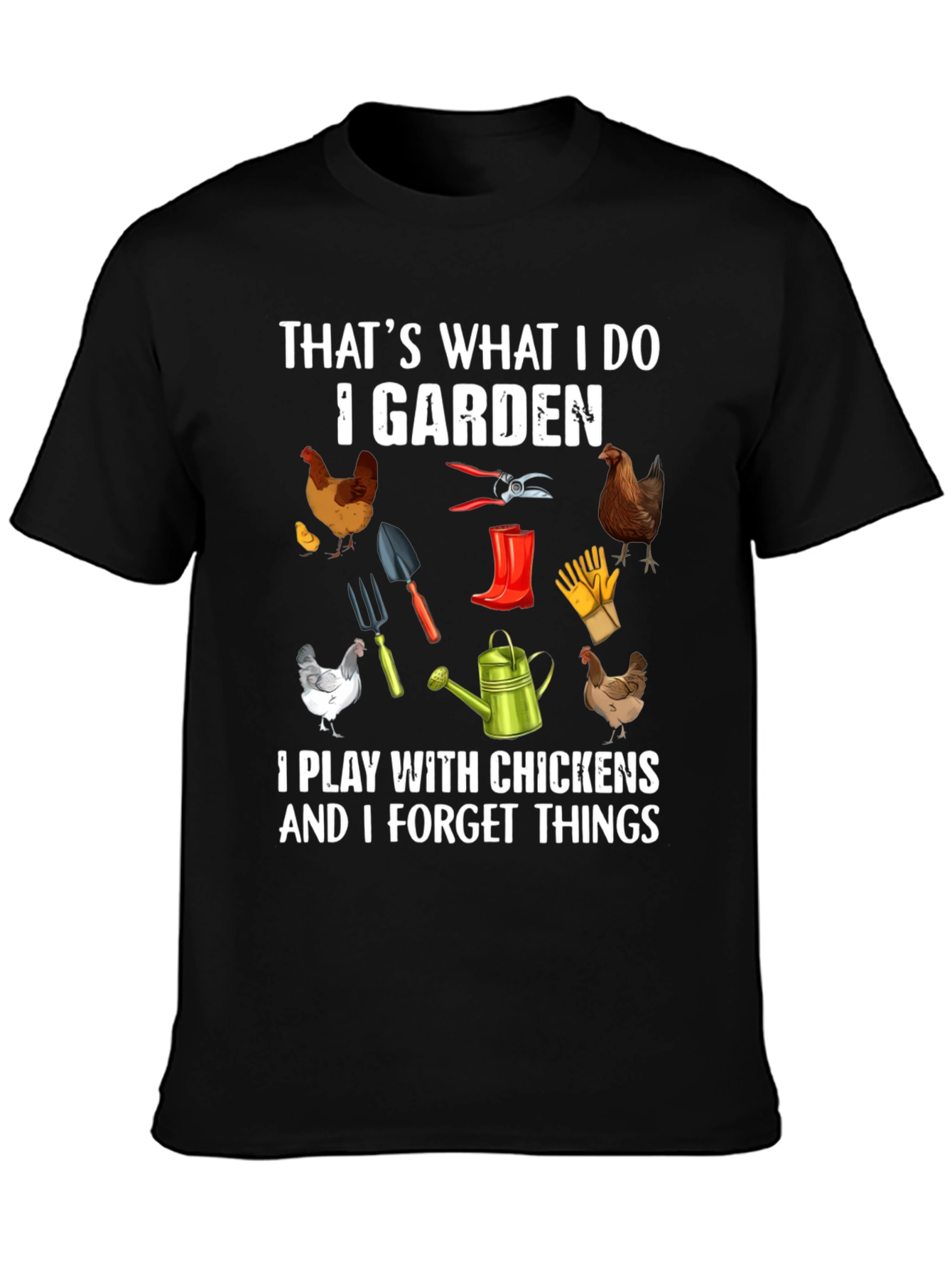 Gardening & Chicken Lover T-Shirt