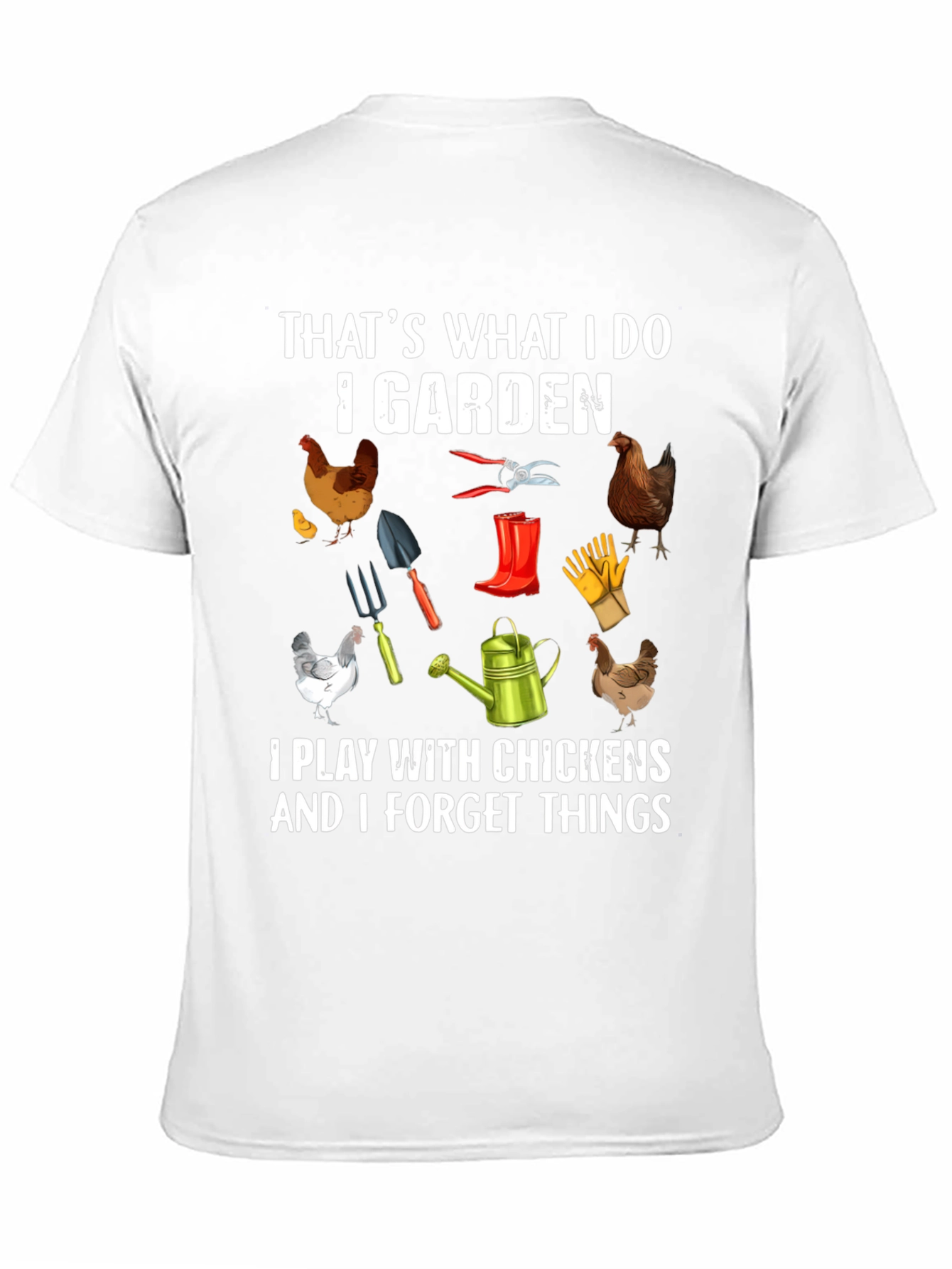 Gardening & Chicken Lover T-Shirt
