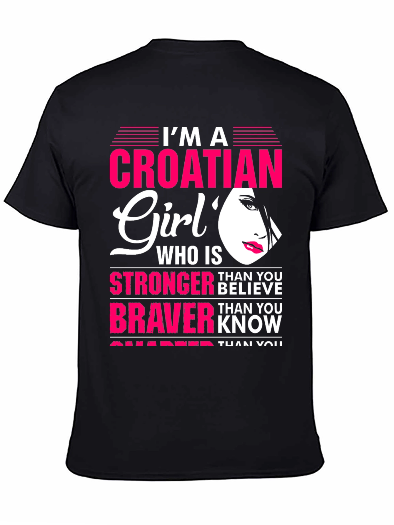 Croatian Girl T-Shirt - Stronger Braver Sharper
