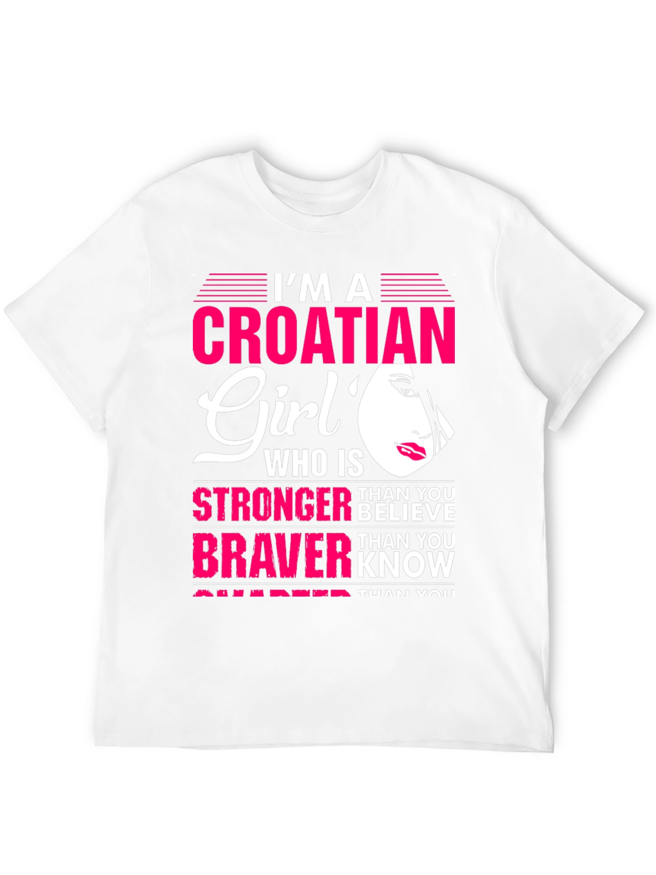 Croatian Girl T-Shirt - Stronger Braver Sharper