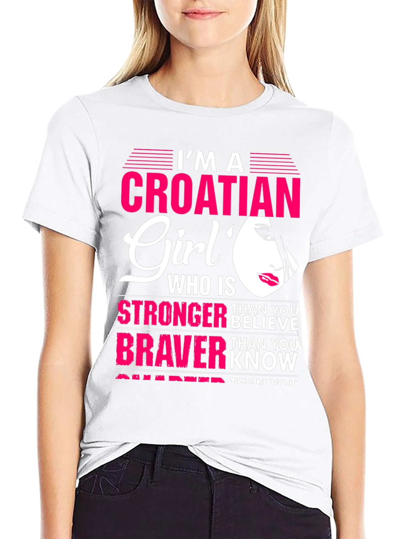 Croatian Girl T-Shirt - Stronger Braver Sharper