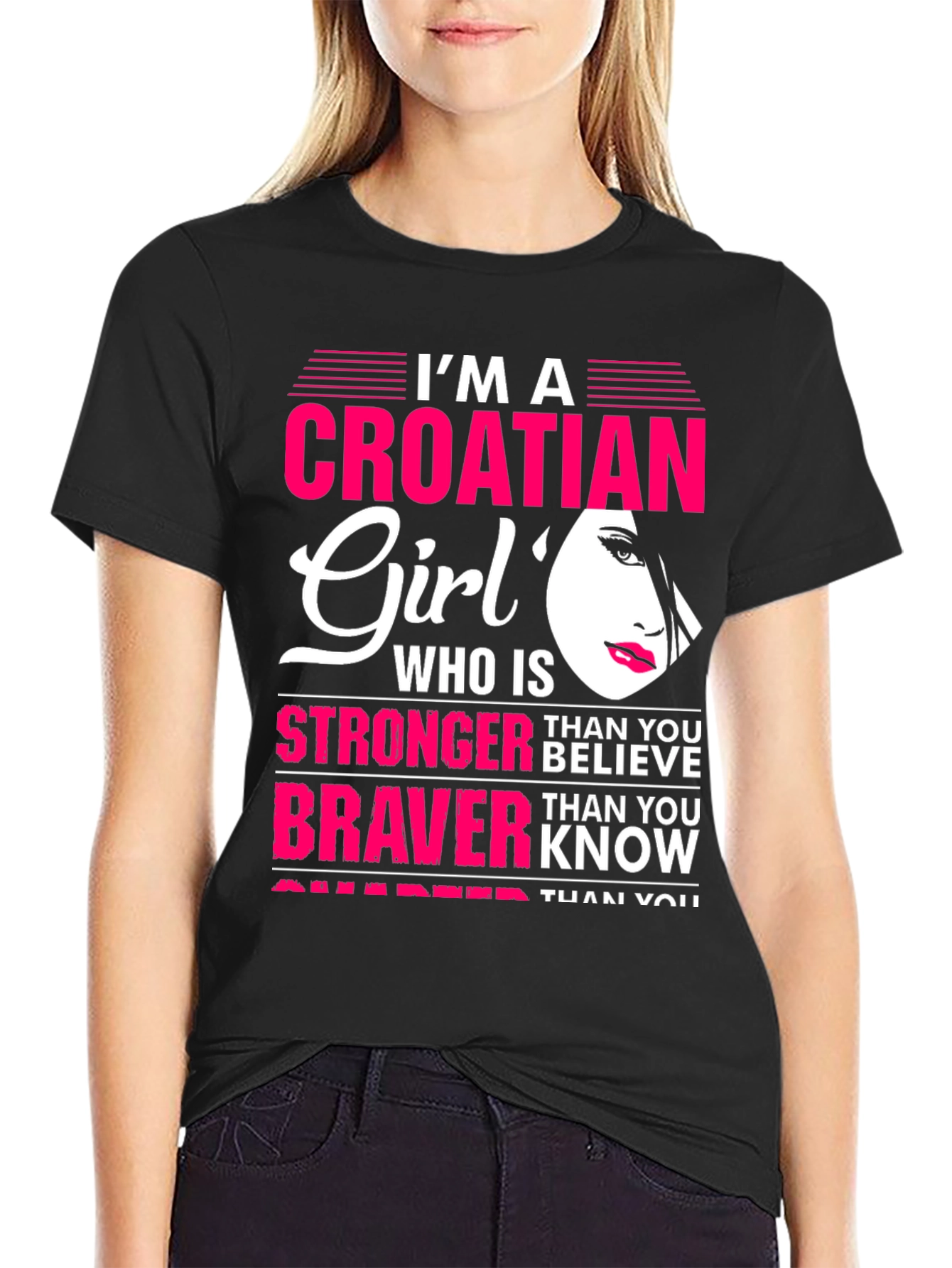 Croatian Girl T-Shirt - Stronger Braver Sharper