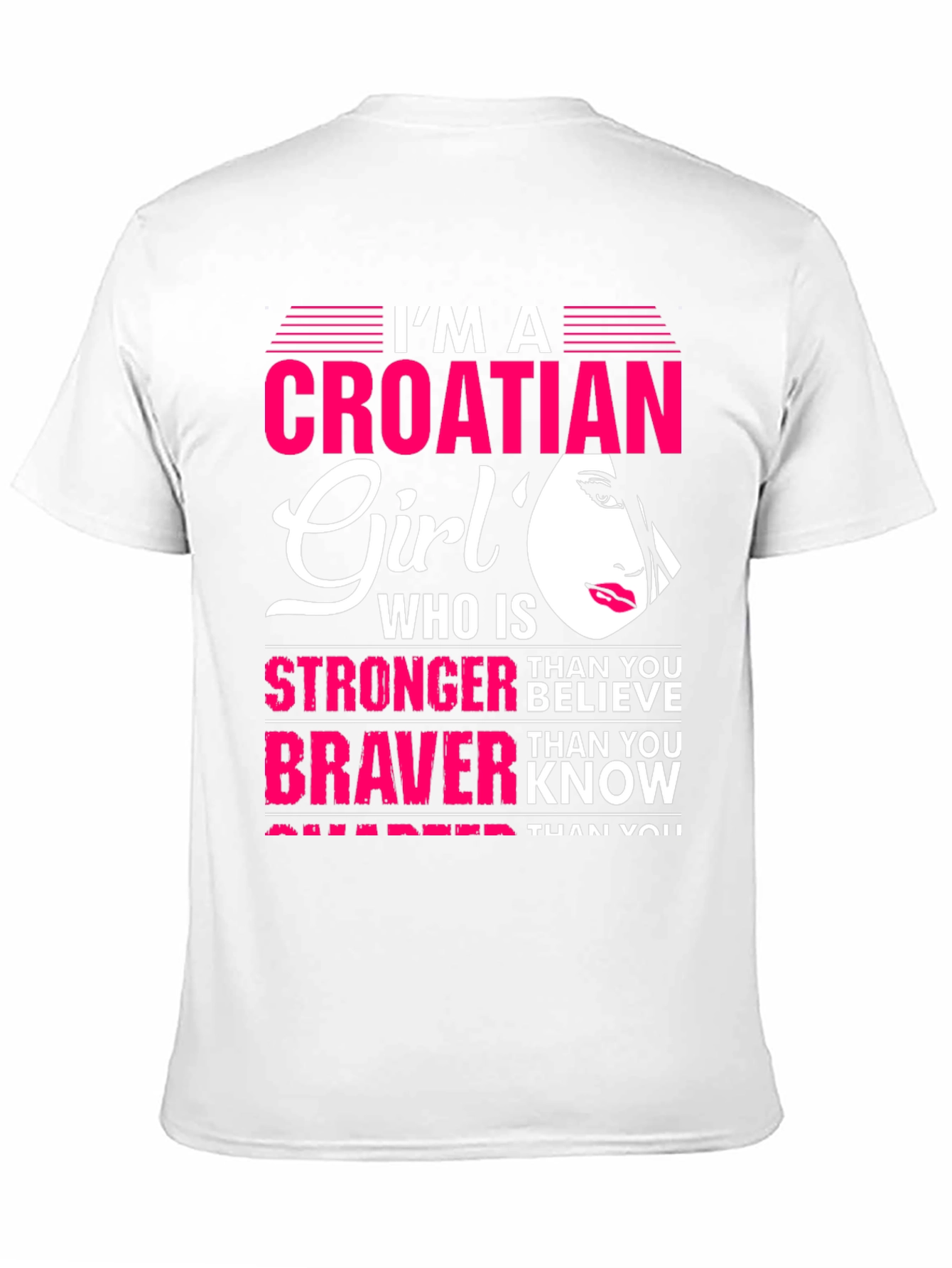 Croatian Girl T-Shirt - Stronger Braver Sharper