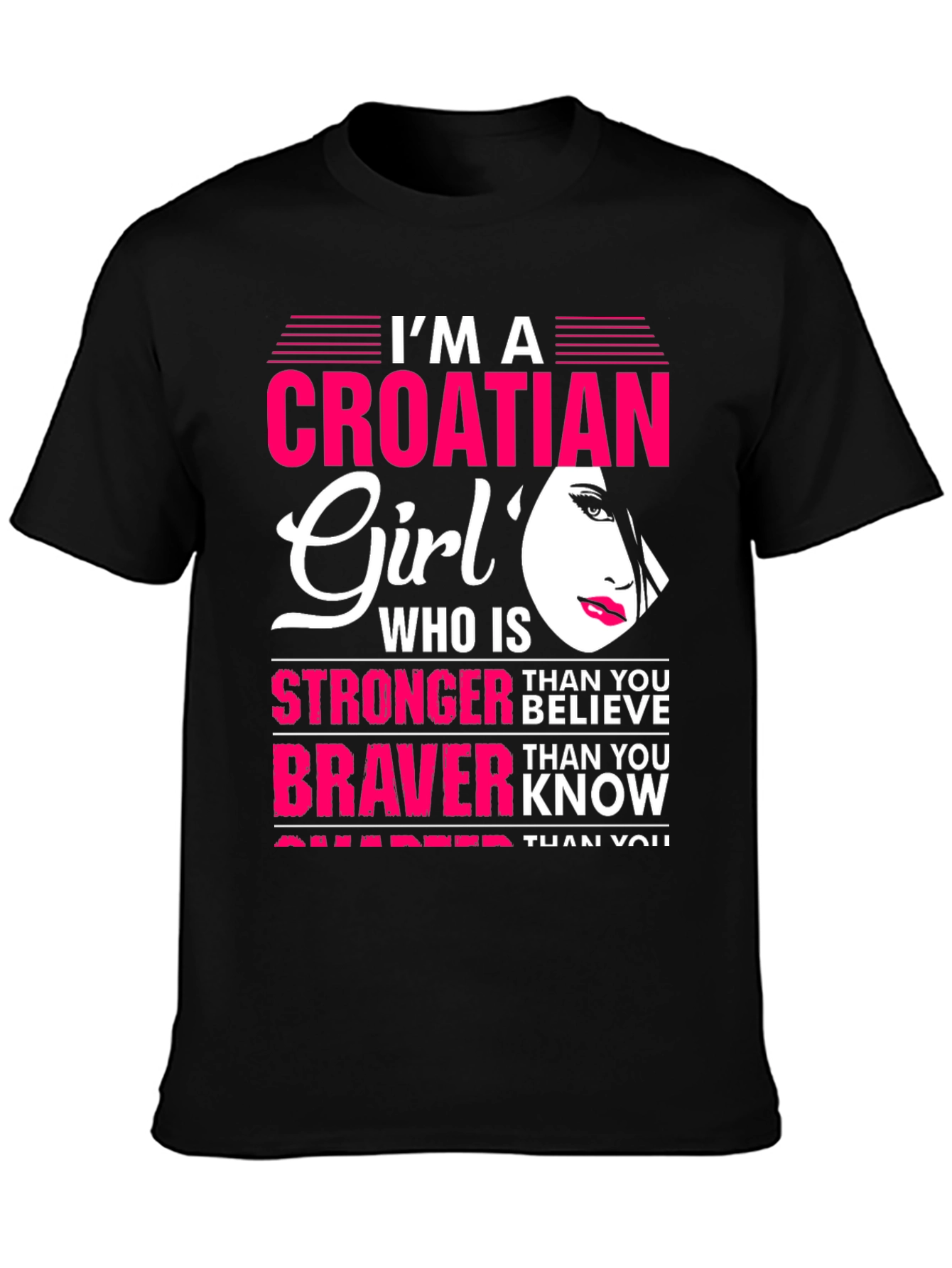 Croatian Girl T-Shirt - Stronger Braver Sharper