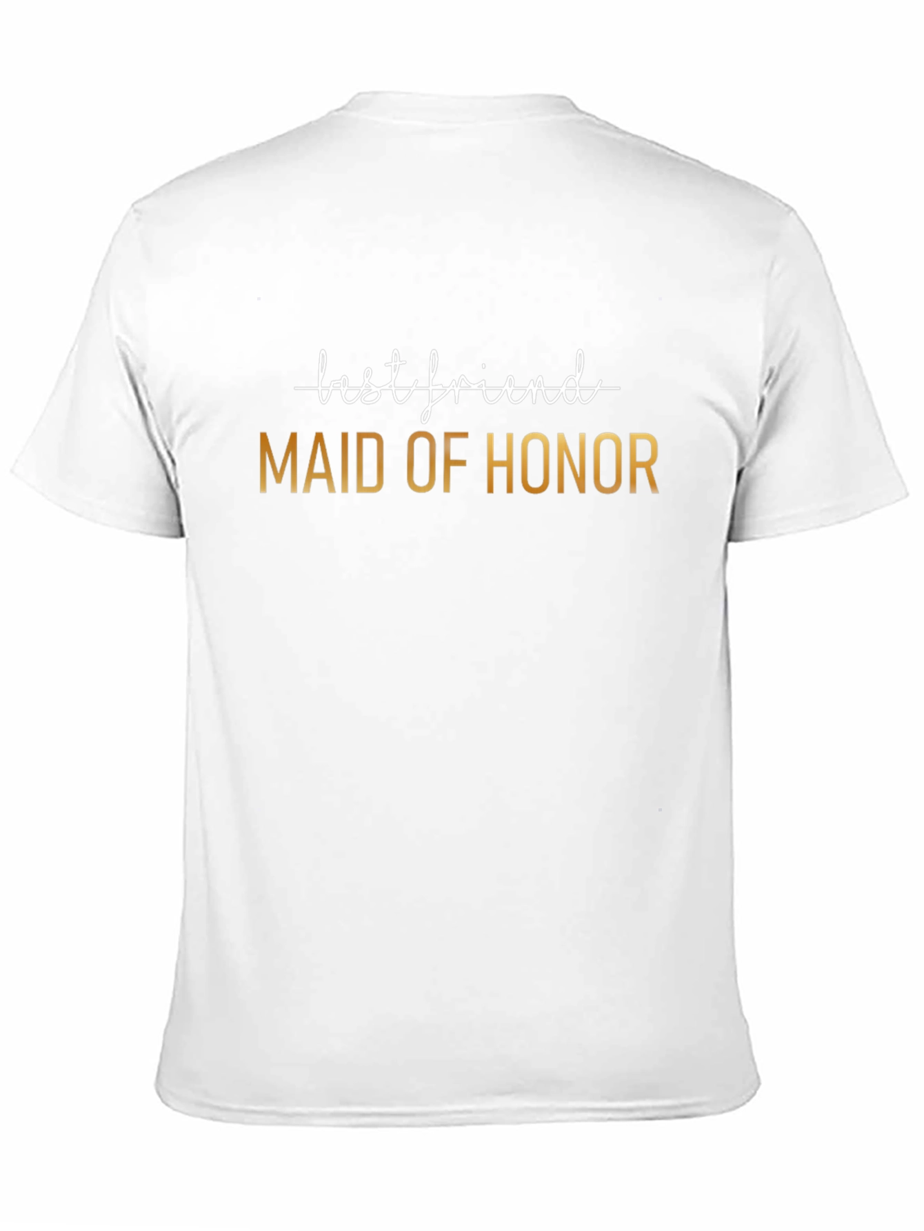 Maid of Honor Best Friend T-Shirt