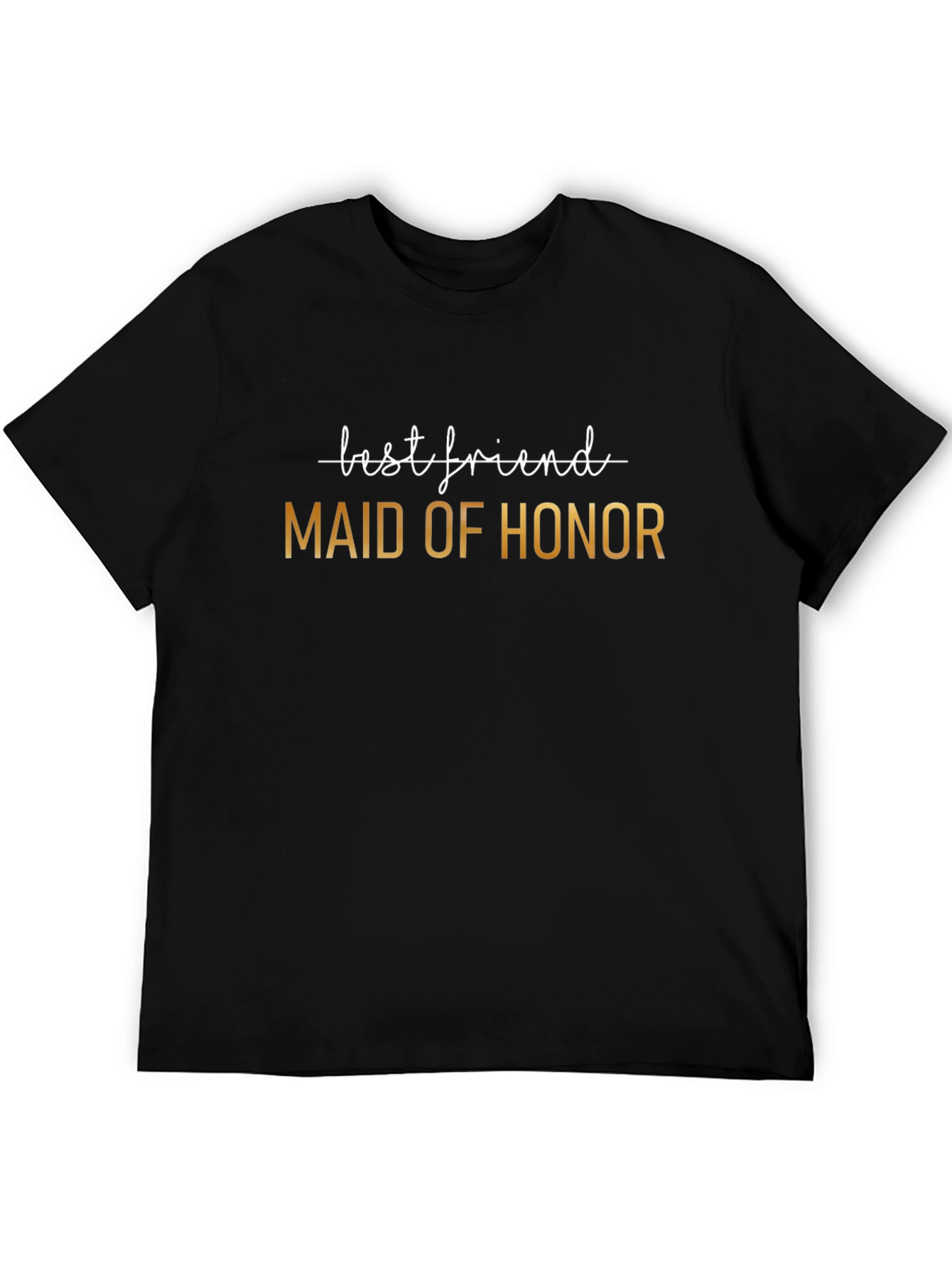 Maid of Honor Best Friend T-Shirt
