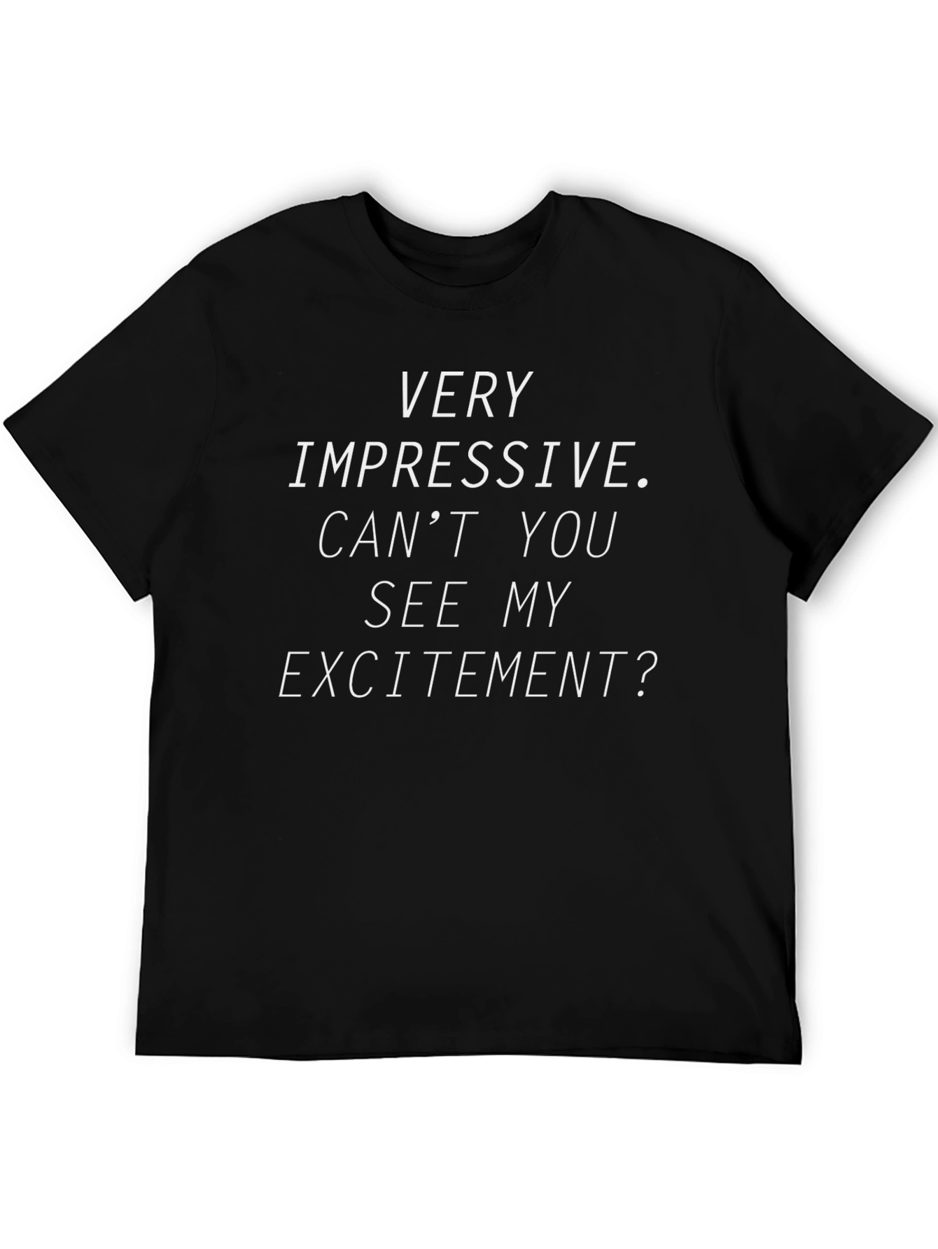Very Impressive Sarcastic Mens T-Shirt
