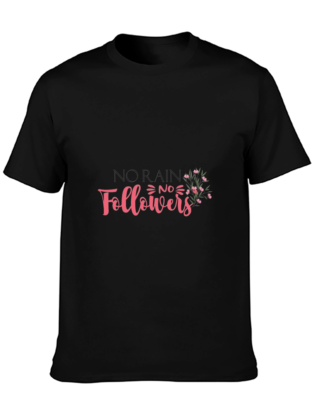 No Rain No Flowers Graphic T-Shirt - Black