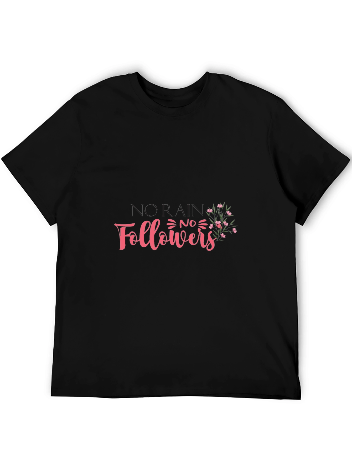 No Rain No Flowers Graphic T-Shirt - Black