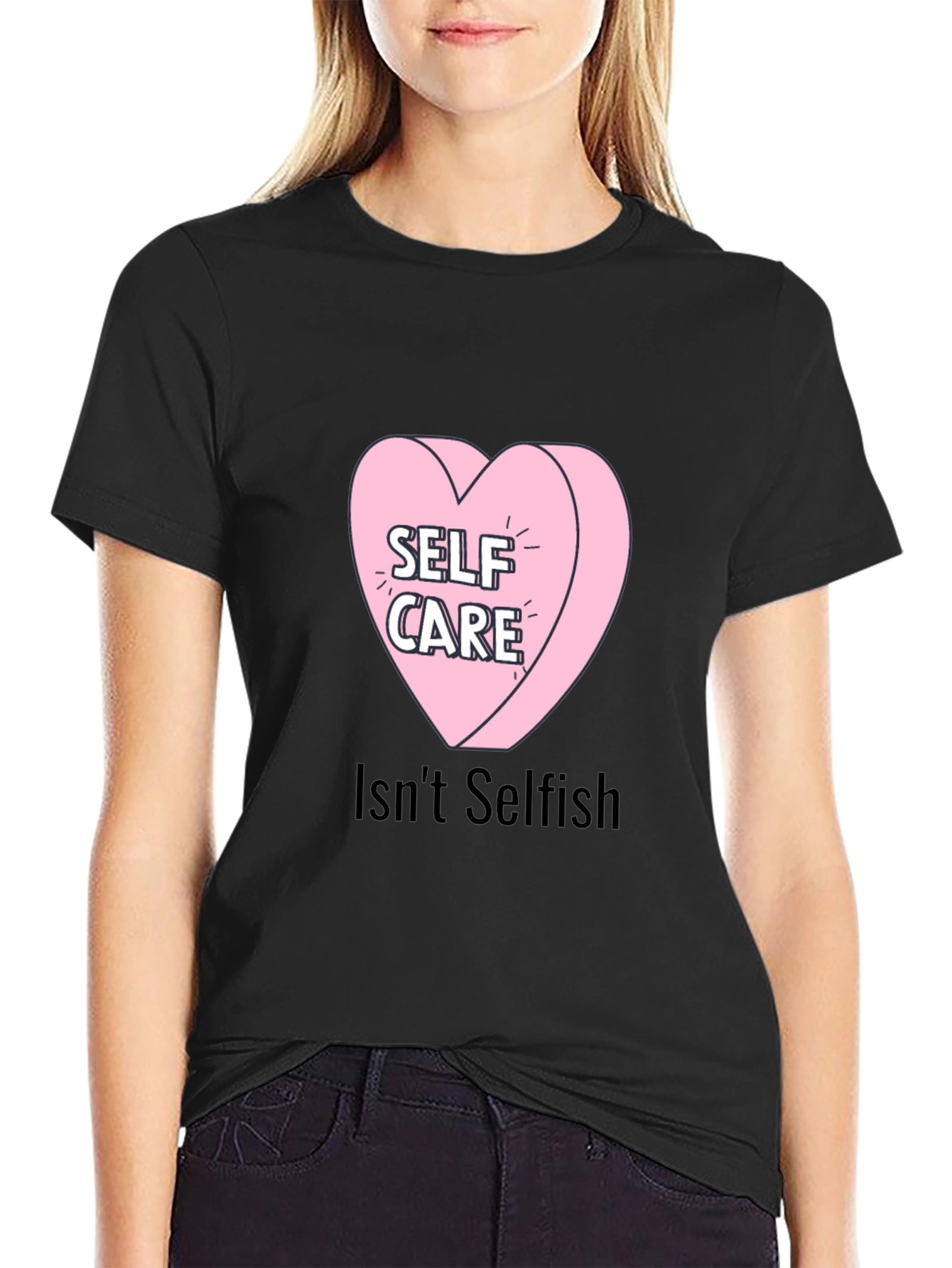 Self Care Heart Tee - Isnt Selfish T-Shirt