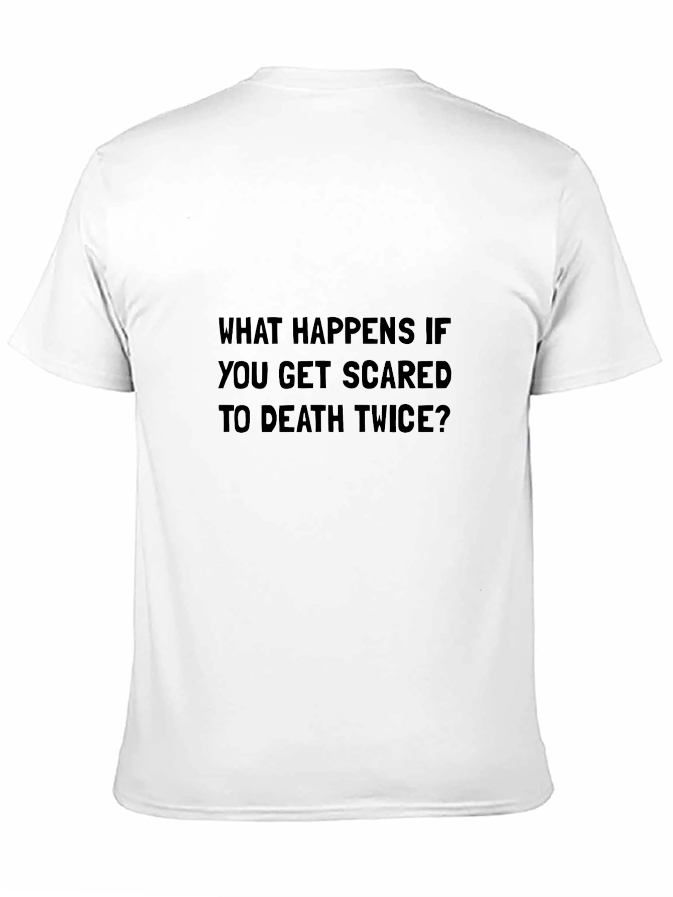 Scared To Death Twice Mens T-Shirt Funny Slogan