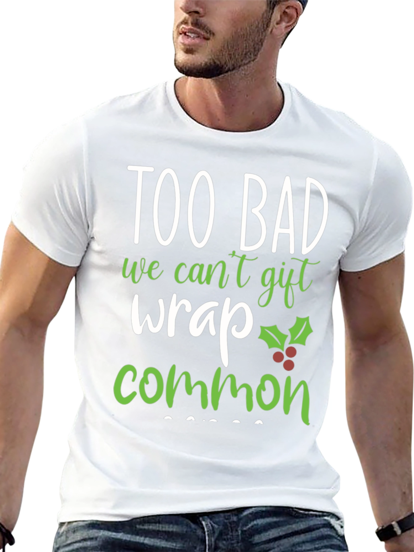 Funny Christmas T-Shirt - Too Bad Common