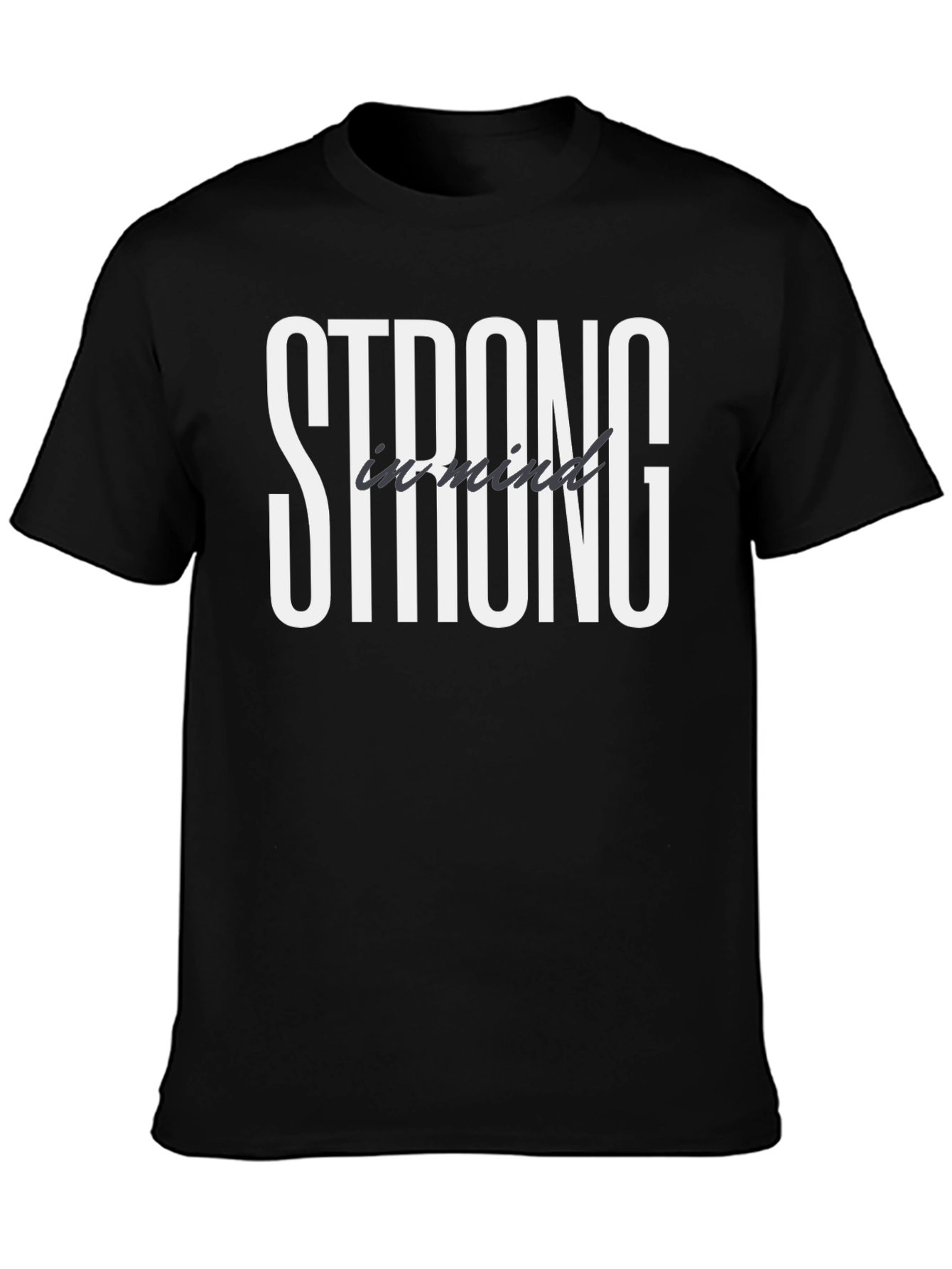 Strong in Mind Black T-Shirt - Motivational Tee