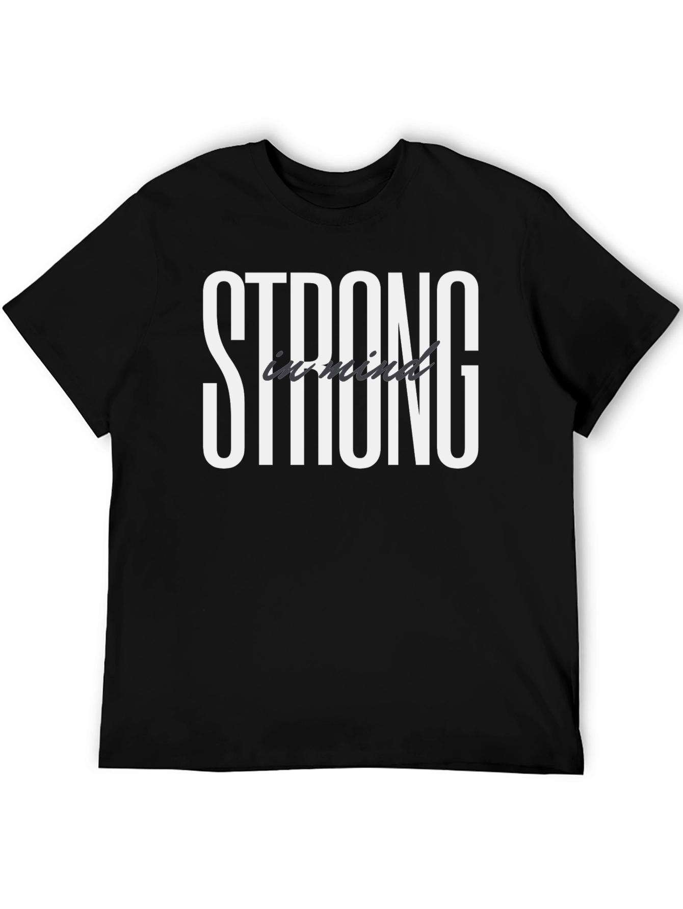 Strong in Mind Black T-Shirt - Motivational Tee