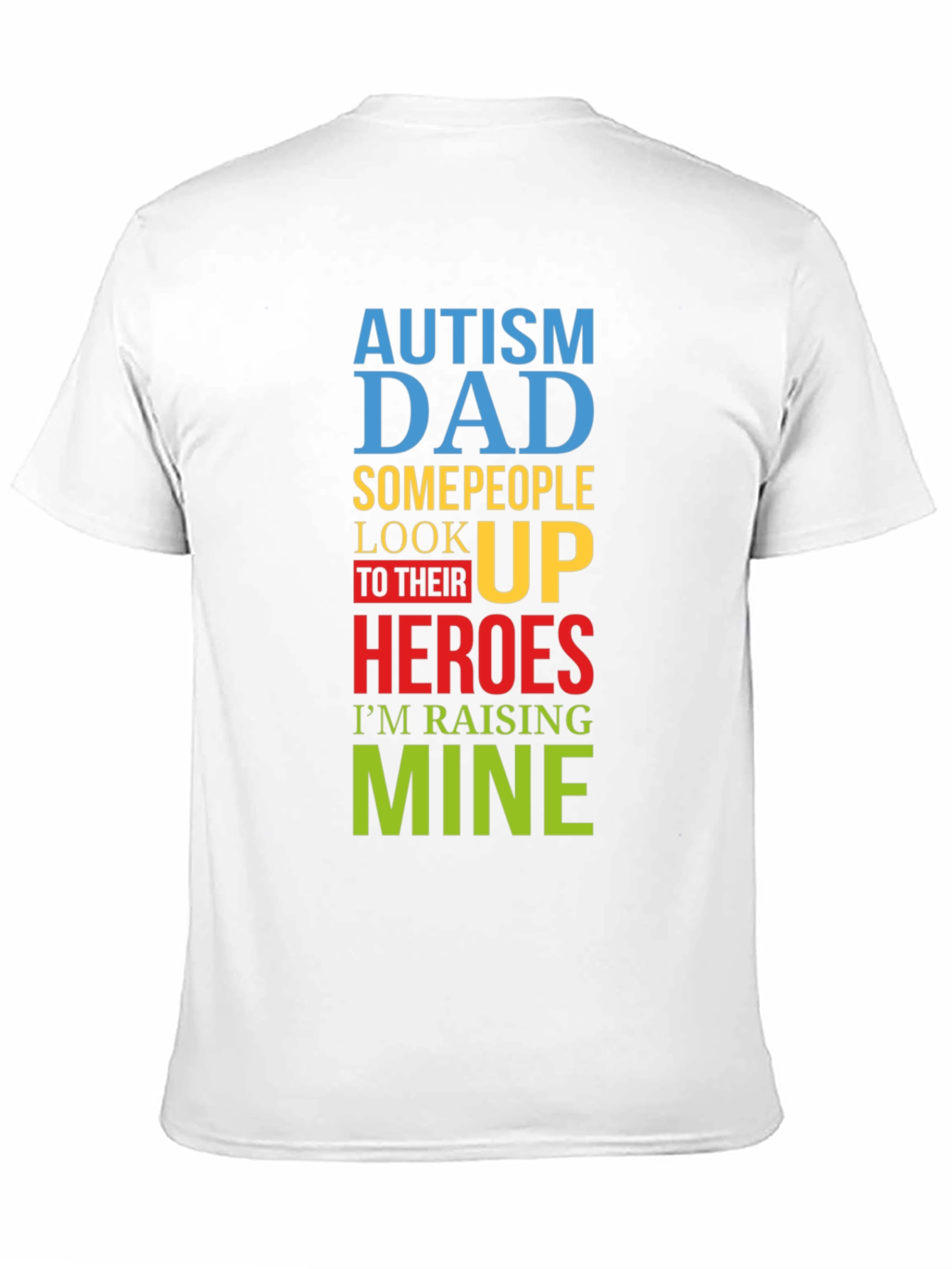Autism Dad Raising Heroes T-Shirt