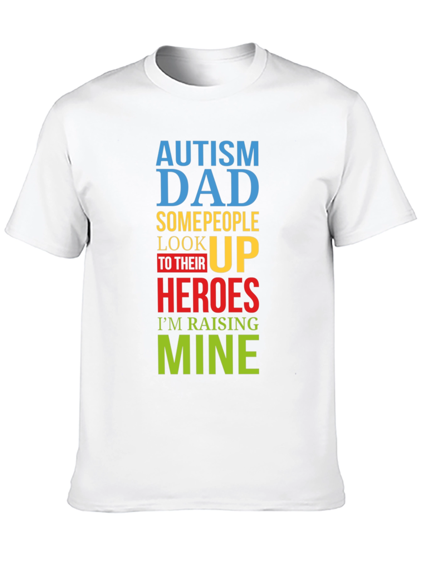 Autism Dad Raising Heroes T-Shirt