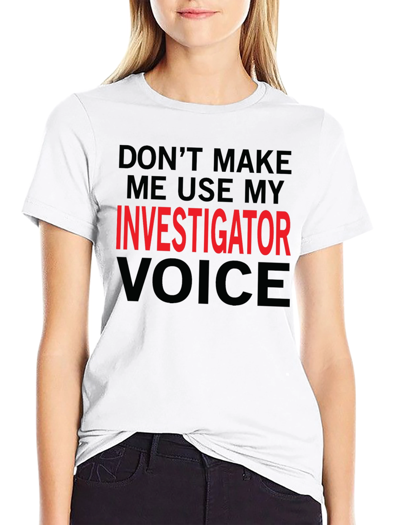 Investigator Voice T-Shirt - Funny Job Gift