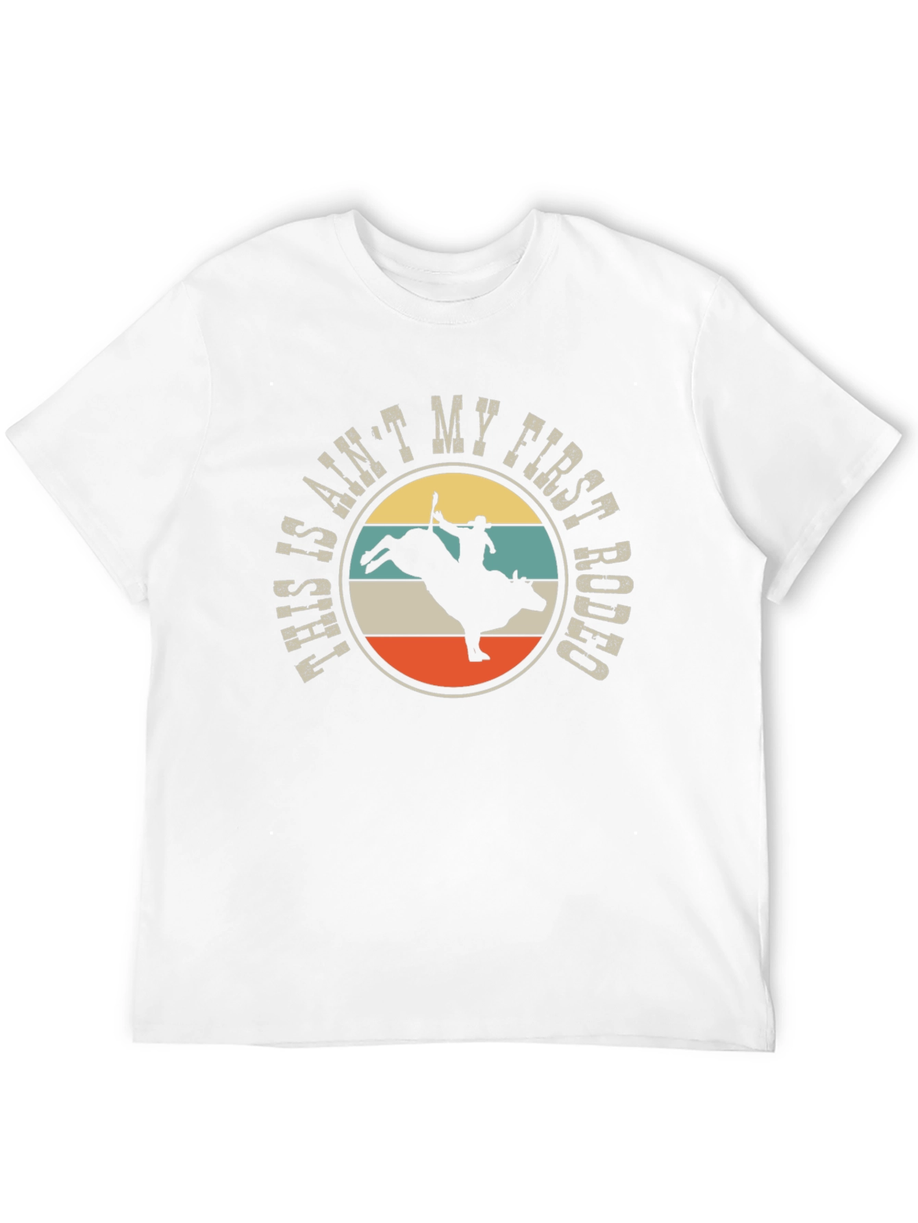 This Aint My First Rodeo Graphic Tee