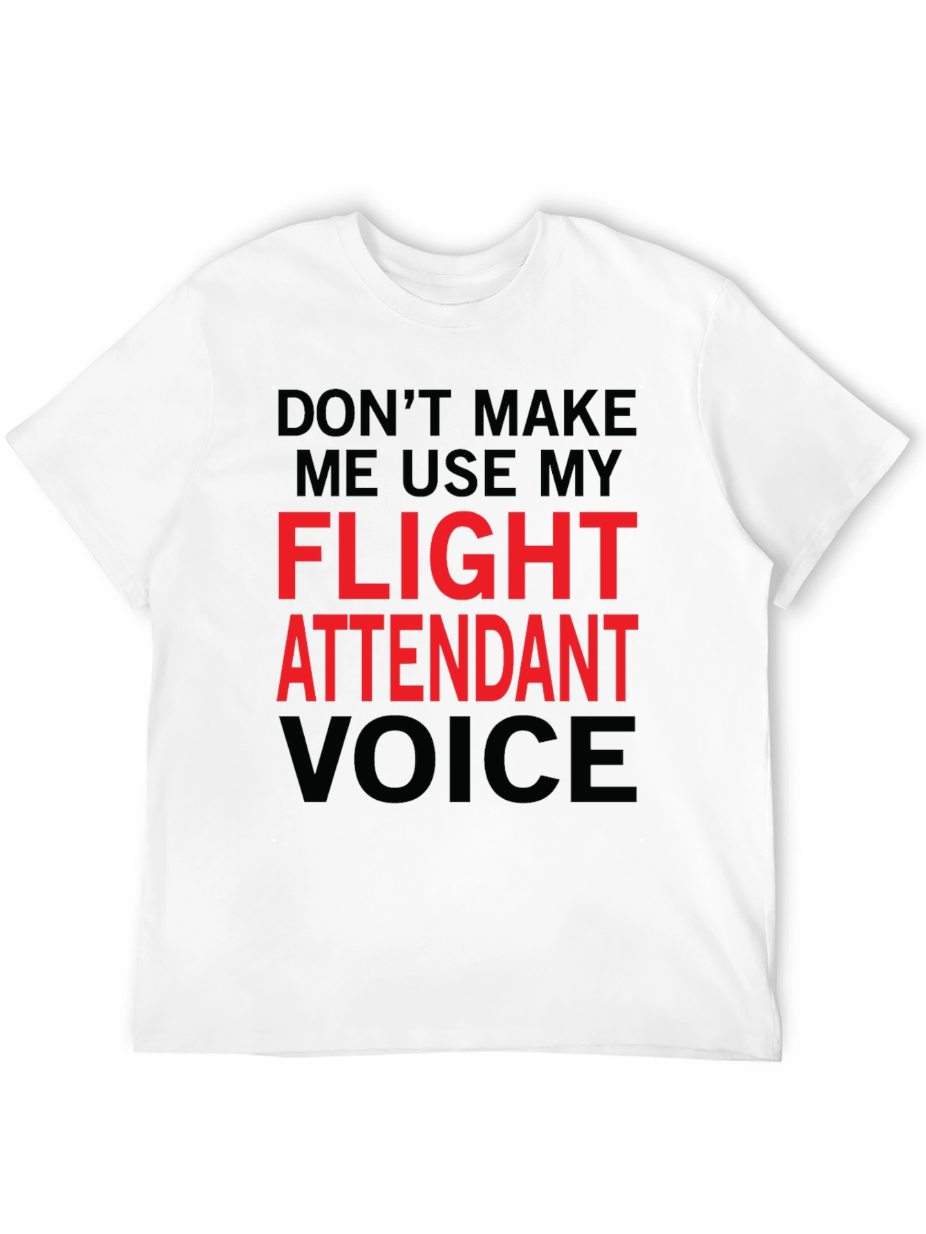 Flight Attendant Voice T-Shirt - Funny Aviation Tee