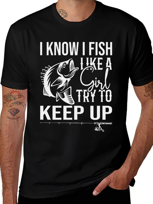 I Know I Fish Like a Girl Black T-Shirt