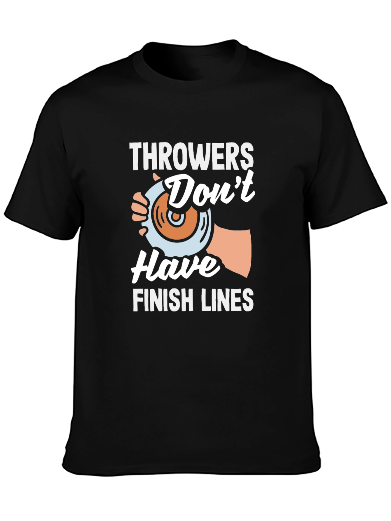 Throwers Dont Have Finish Lines T-Shirt