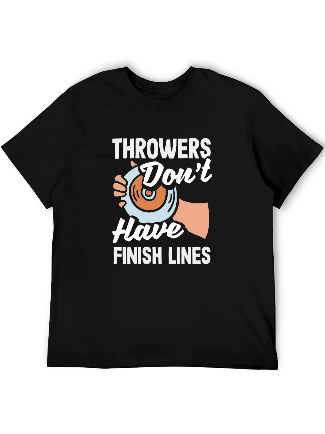 Throwers Dont Have Finish Lines T-Shirt