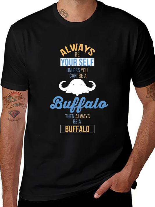 Always Be Yourself Buffalo T-Shirt