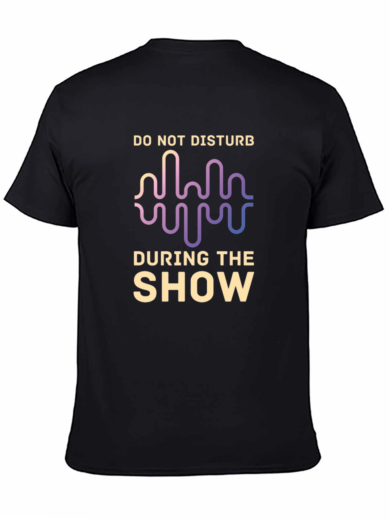 Do Not Disturb During The Show T-Shirt