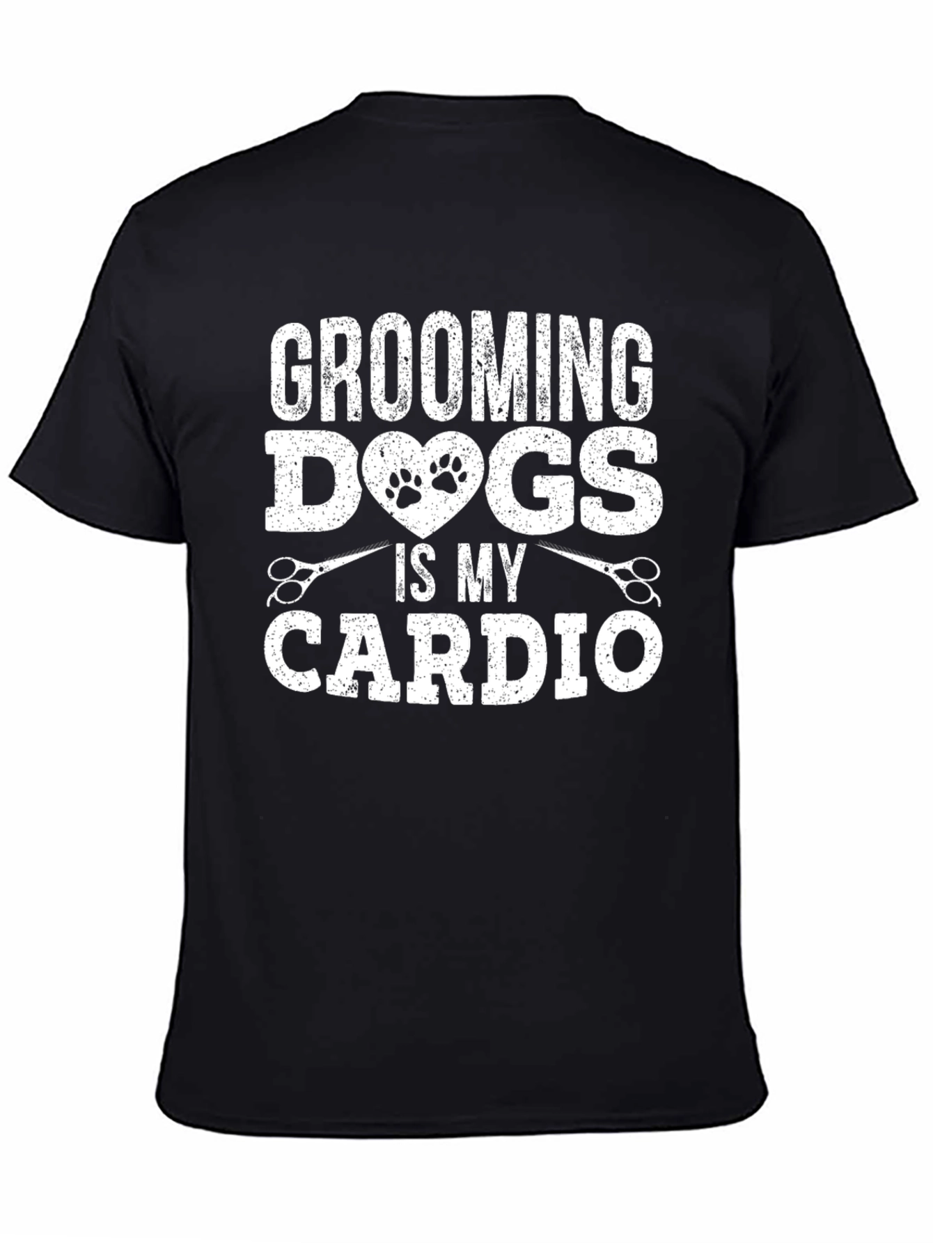 Grooming Dogs Is My Cardio T-Shirt