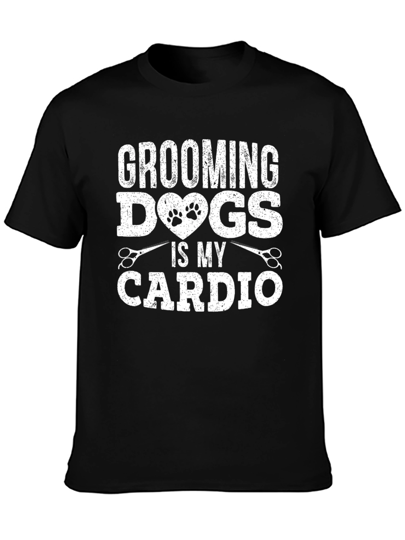 Grooming Dogs Is My Cardio T-Shirt