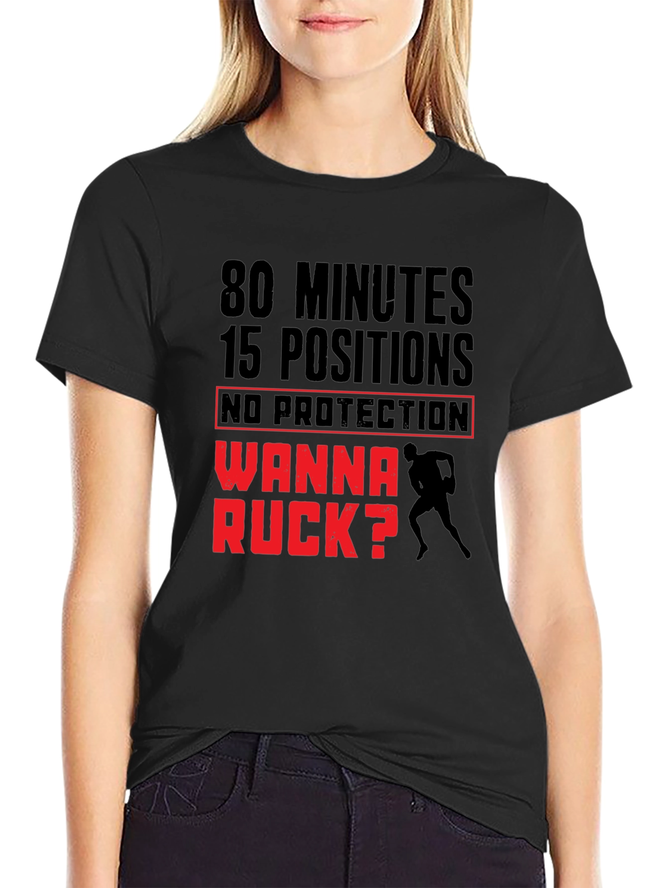 Rugby Wanna Ruck T-Shirt - 80 Minutes 15 Positions