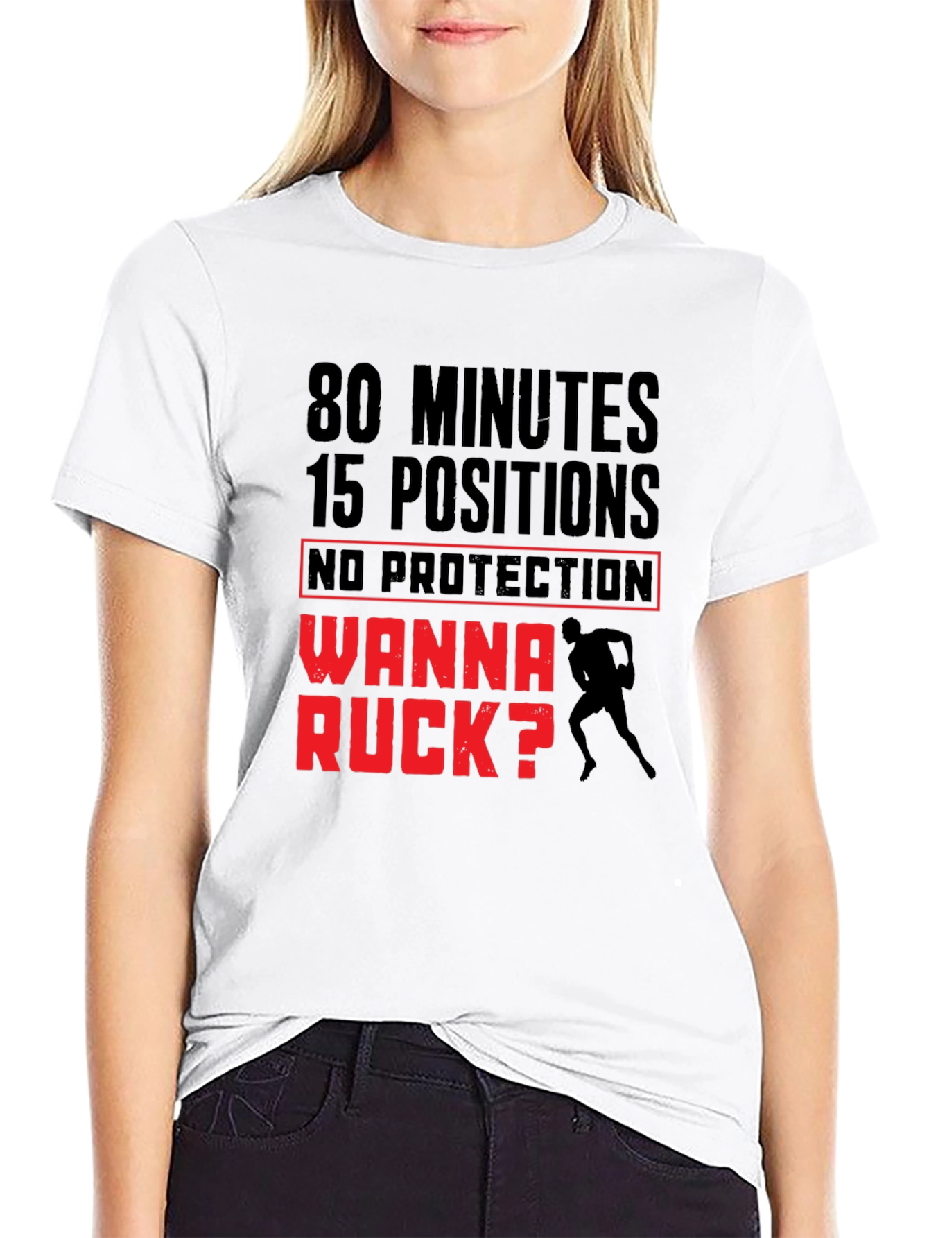 Rugby Wanna Ruck T-Shirt - 80 Minutes 15 Positions