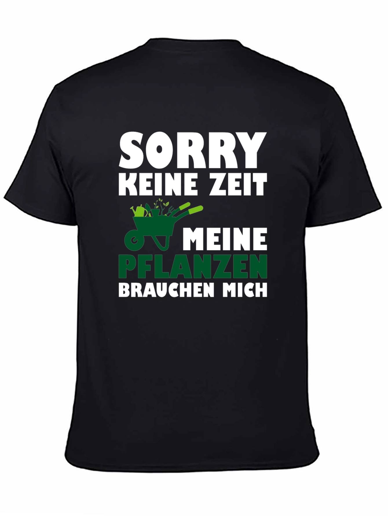 Sorry Keine Zeit T-Shirt - Gardening Humor