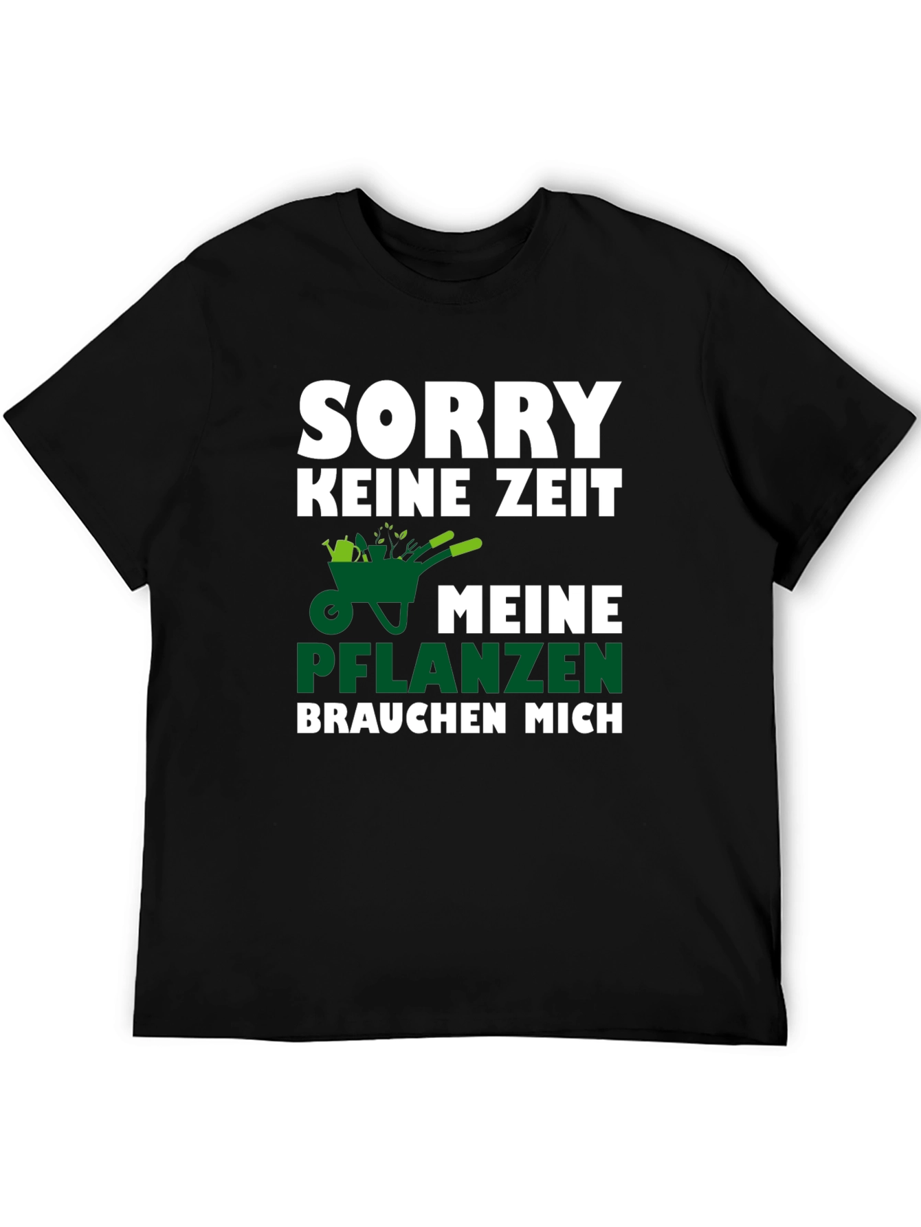 Sorry Keine Zeit T-Shirt - Gardening Humor