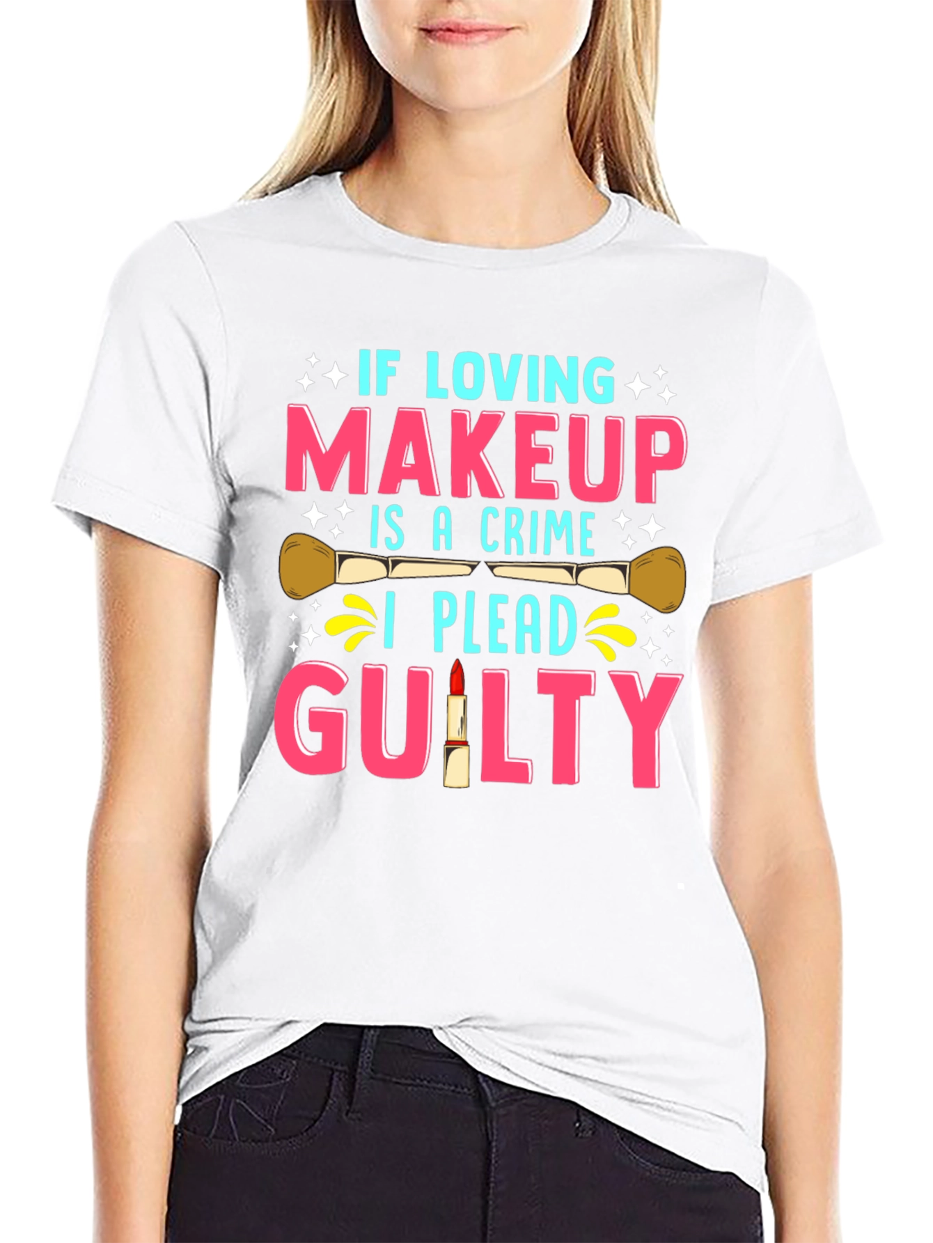 Makeup Lover Guilty T-Shirt