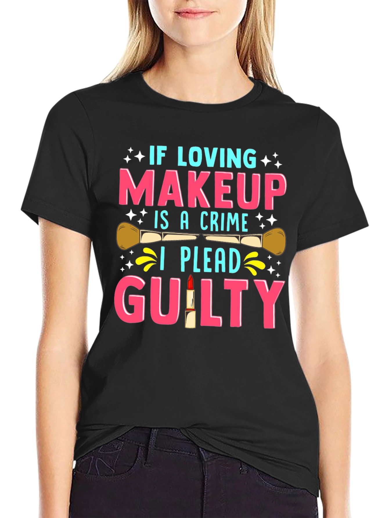 Makeup Lover Guilty T-Shirt