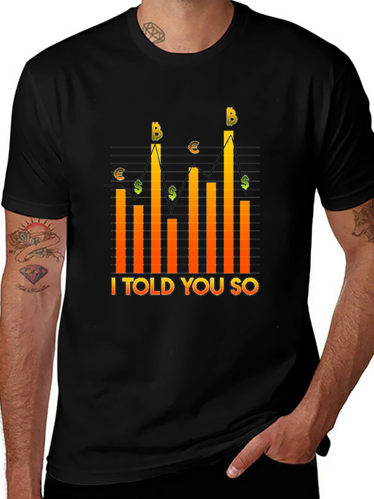 Bitcoin Graph T-Shirt - I Told You So Crypto Tee