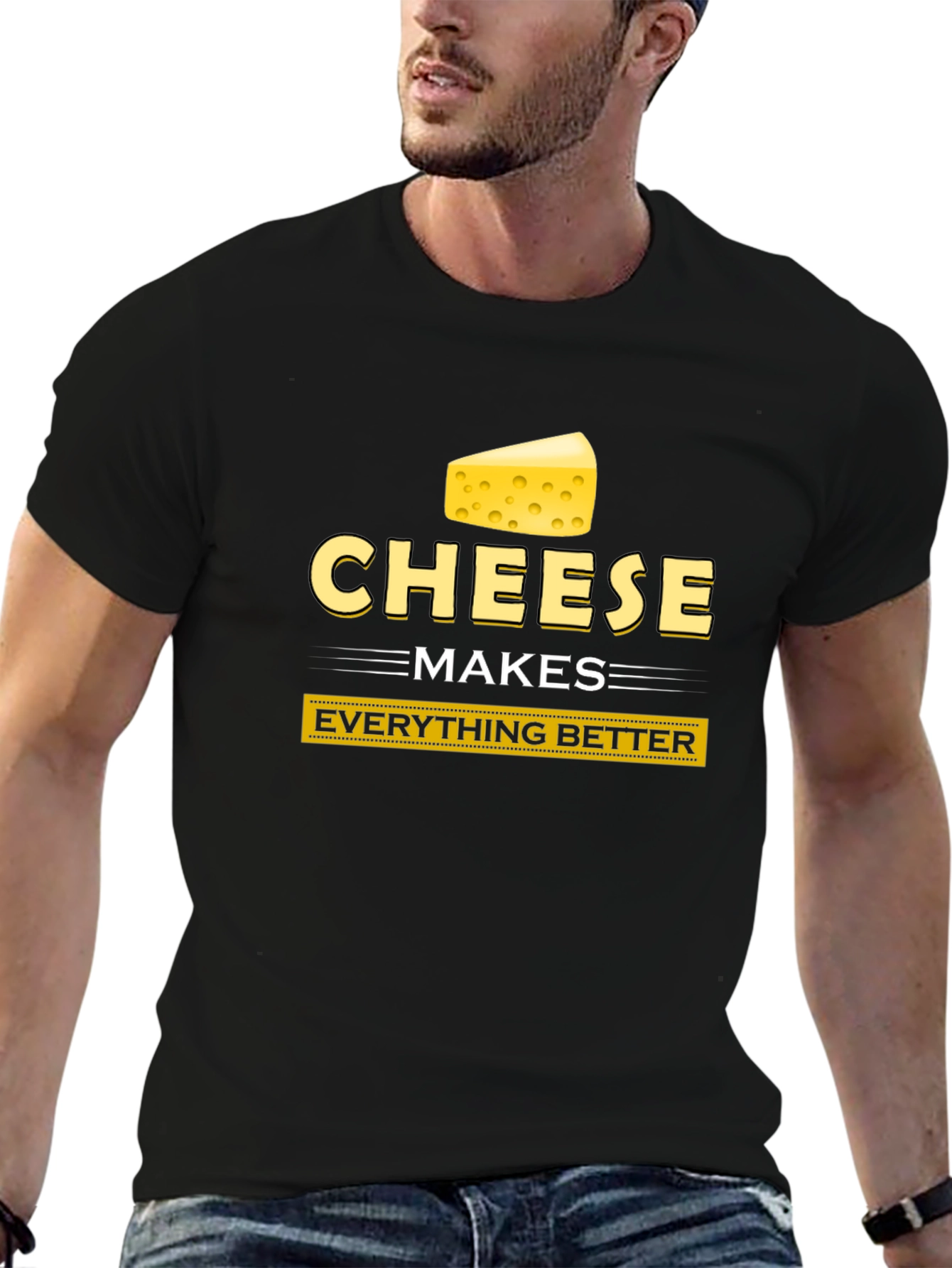 Cheese Makes Everything Better Funny T-Shirt