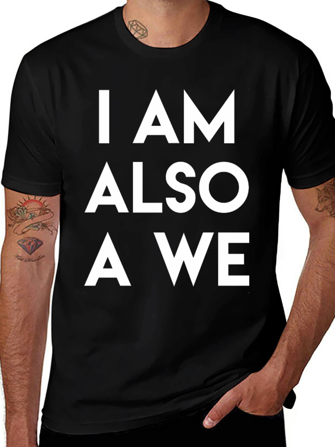 I AM ALSO A WE Graphic Tee