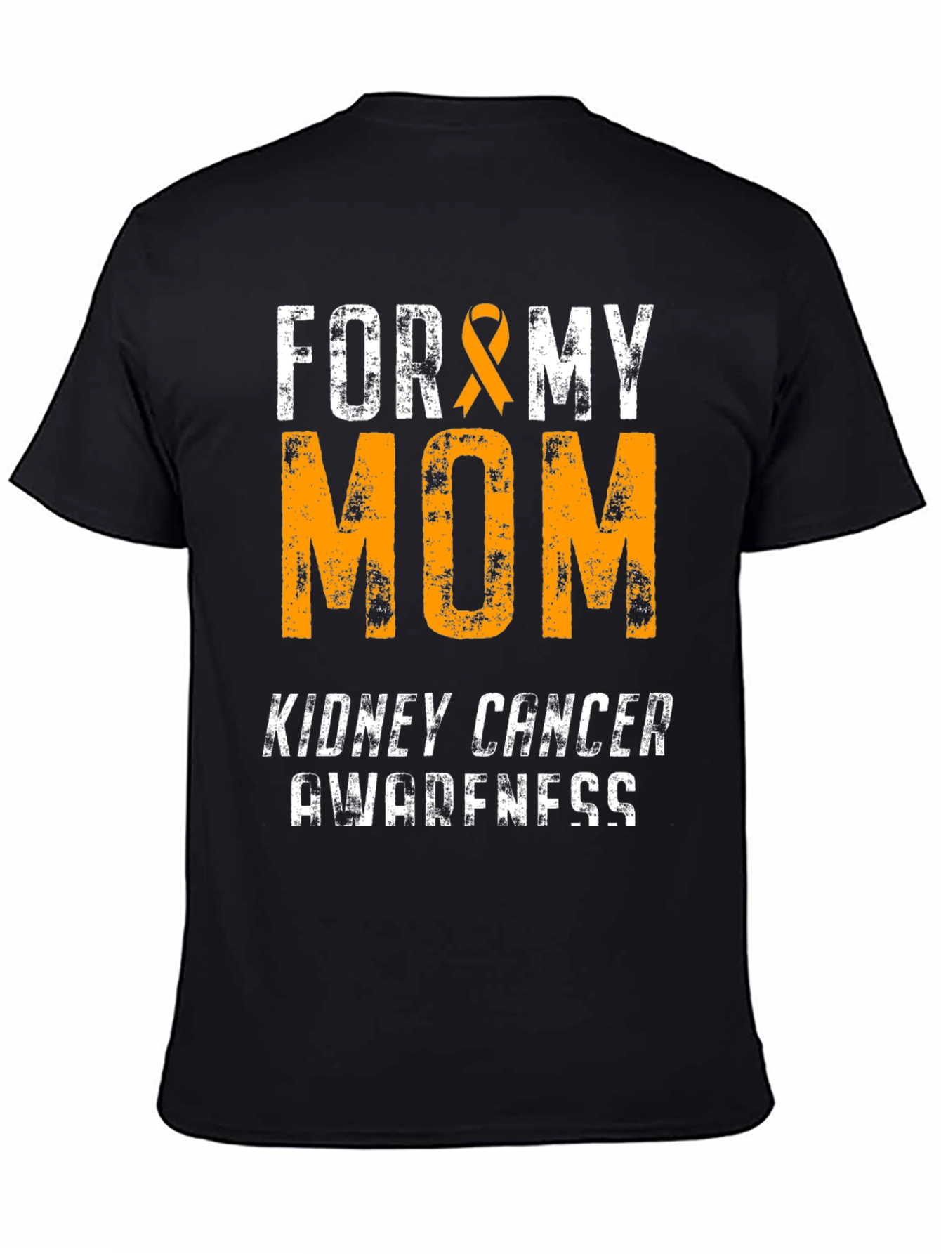 Kidney Cancer Awareness T-Shirt - For My Mom