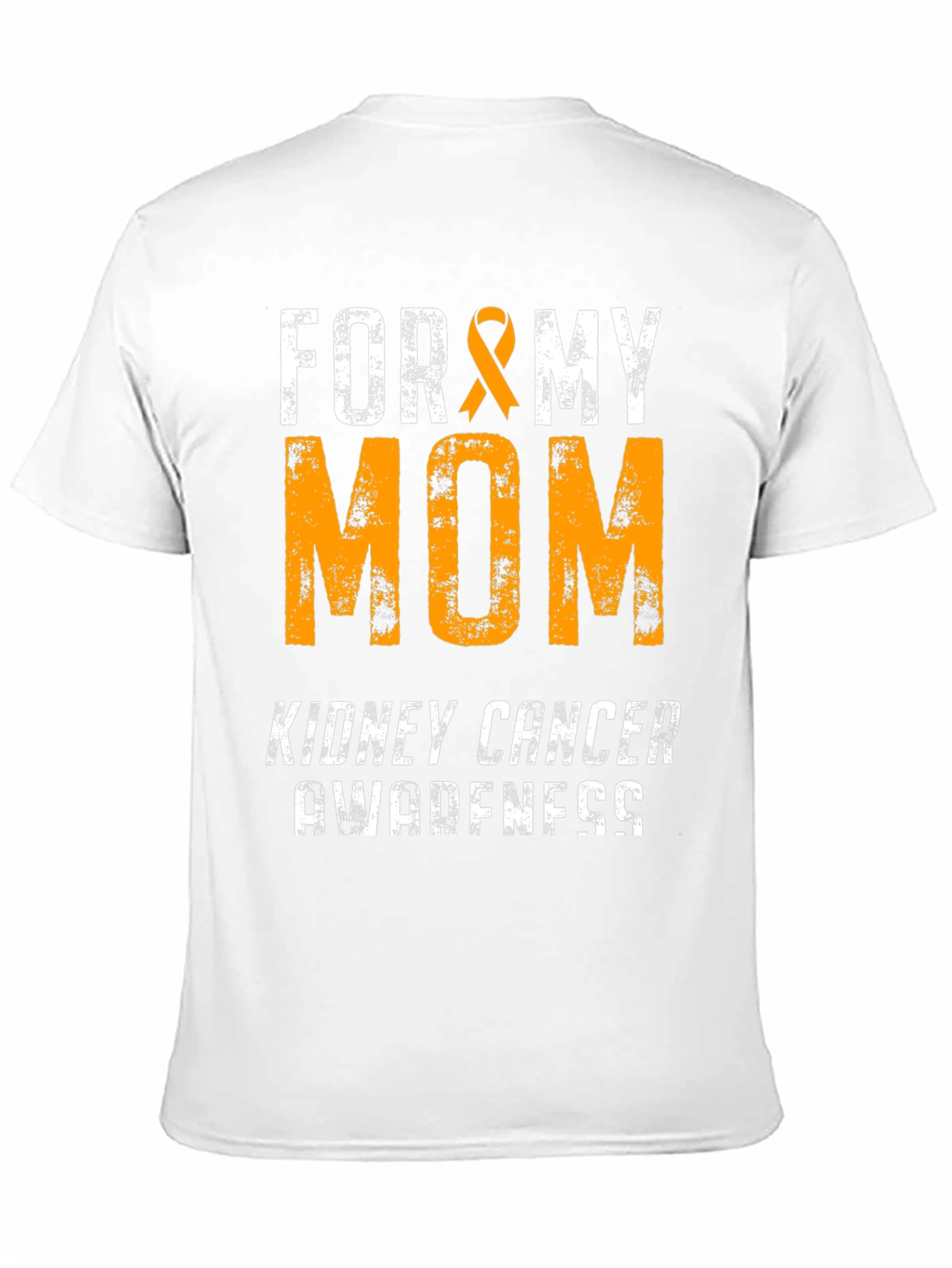Kidney Cancer Awareness T-Shirt - For My Mom