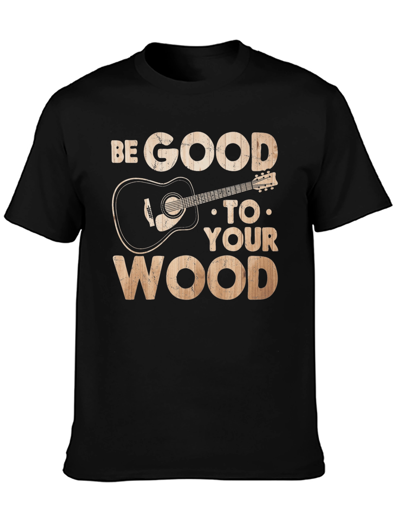 Be Good To Your Wood Guitar Graphic Tee