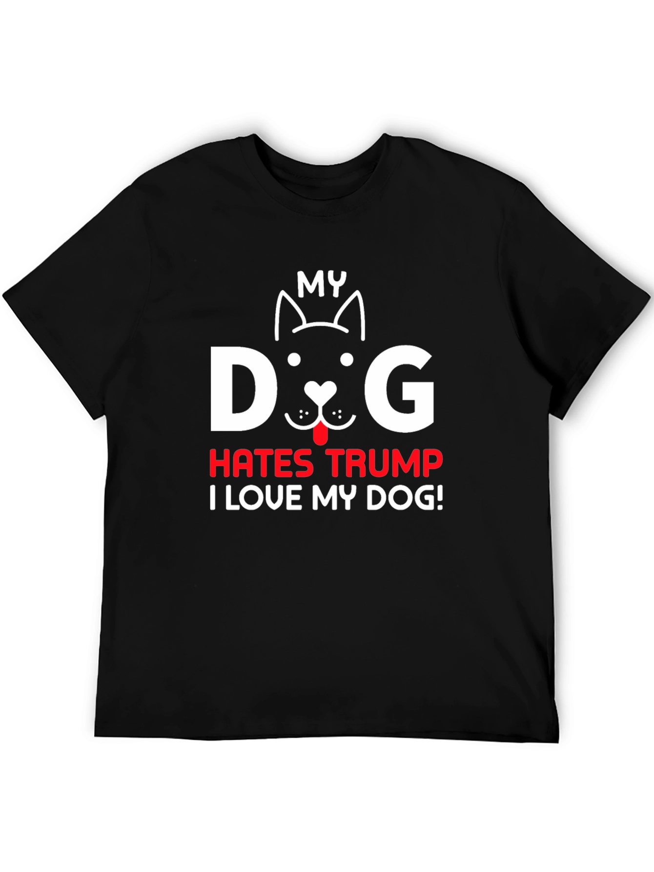 My Dog Hates Trump T-Shirt Pet Lover Tee