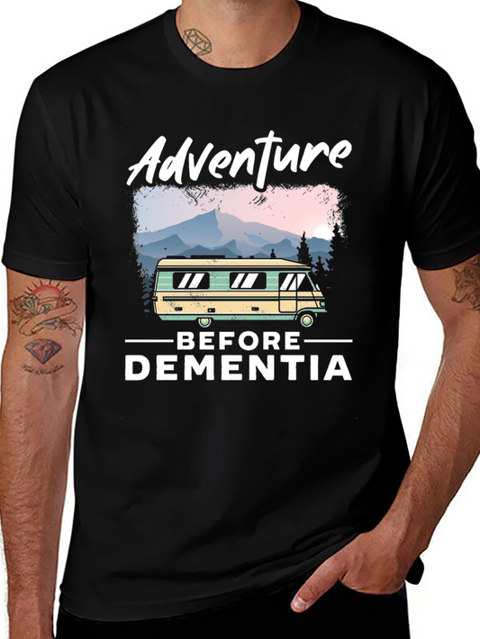 Adventure Before Dementia T-Shirt