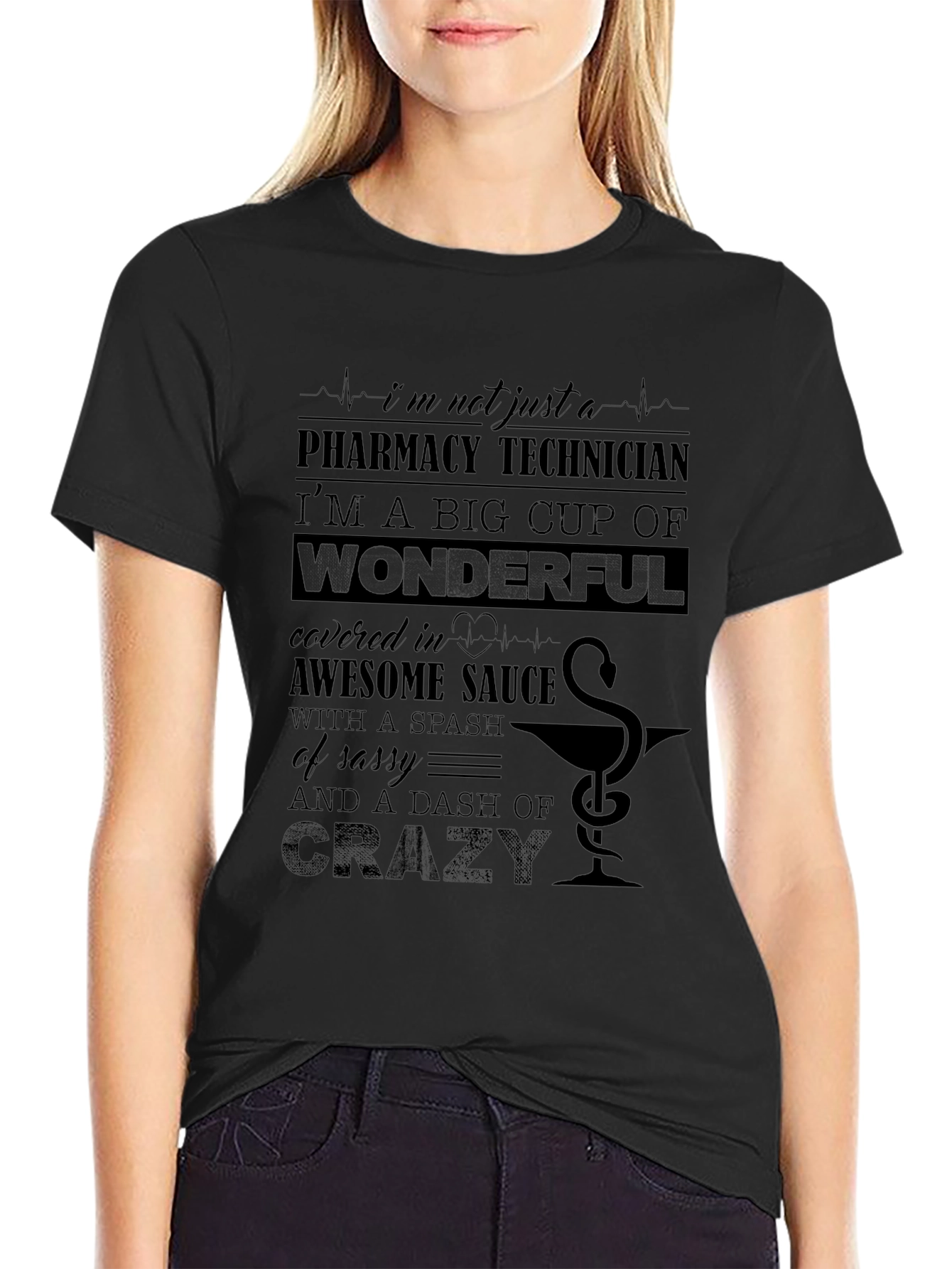 Pharmacy Technician T-Shirt - Wonderful & Crazy