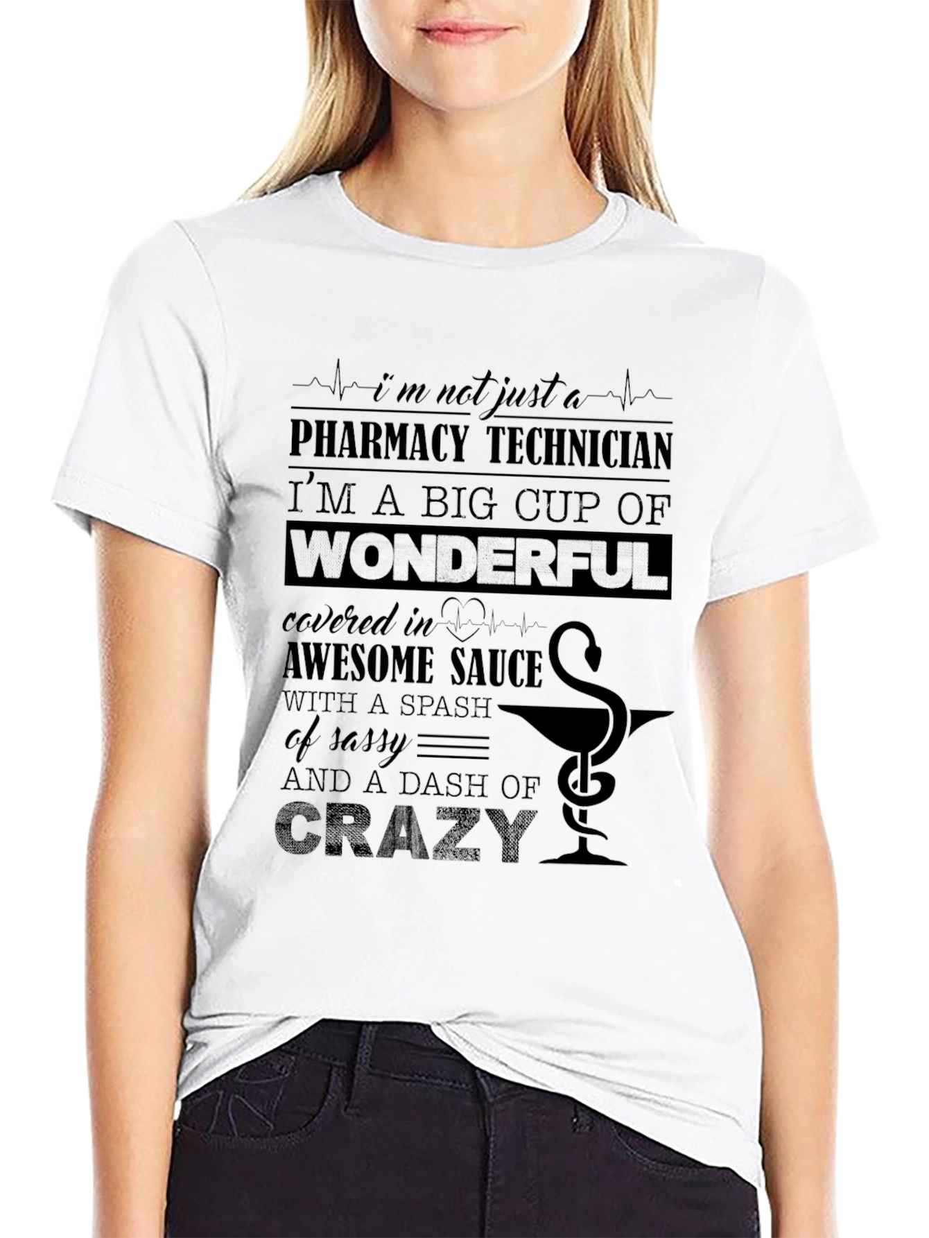 Pharmacy Technician T-Shirt - Wonderful & Crazy