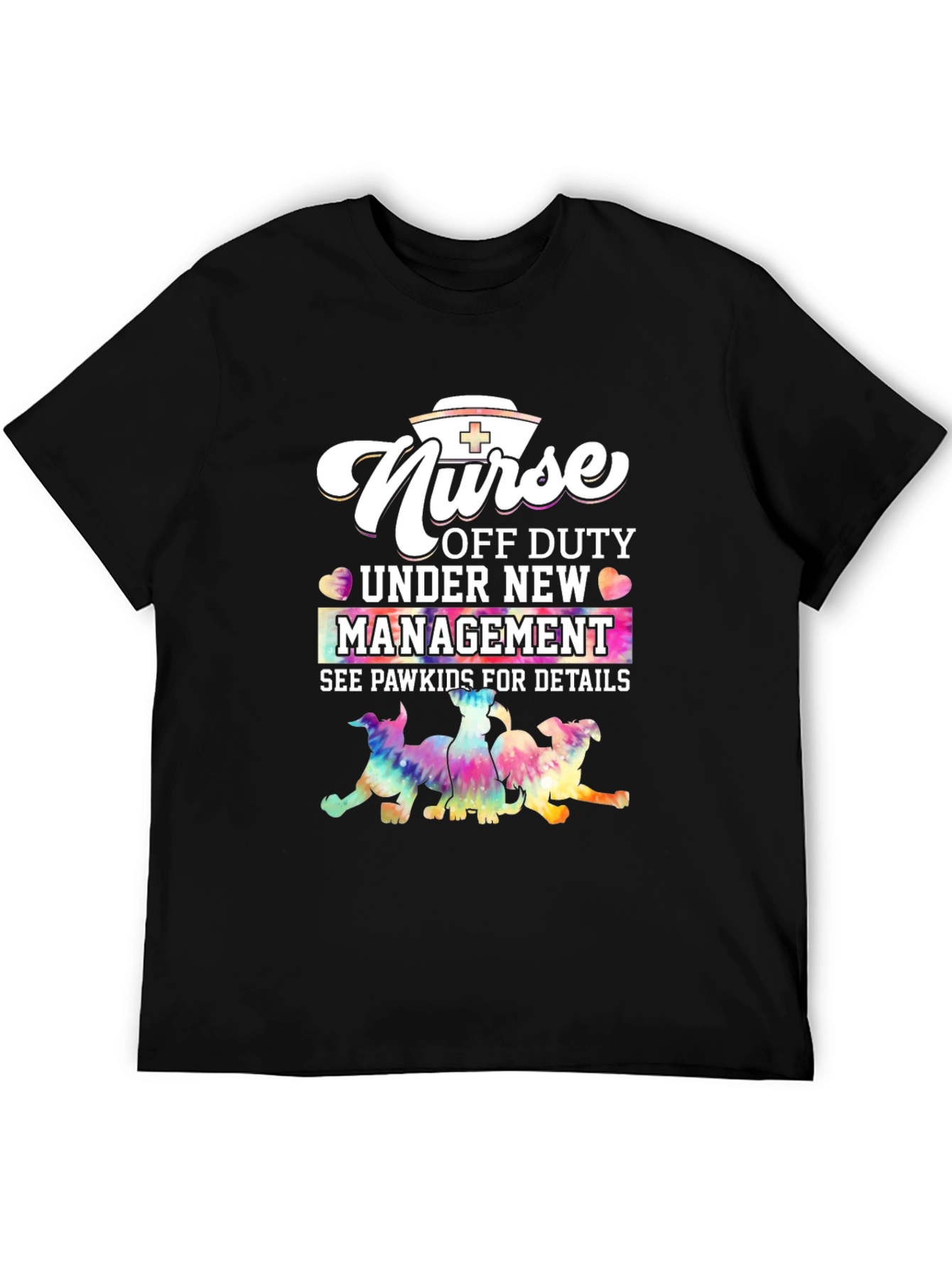 Nurse Off Duty T-Shirt - Paw Kids Management